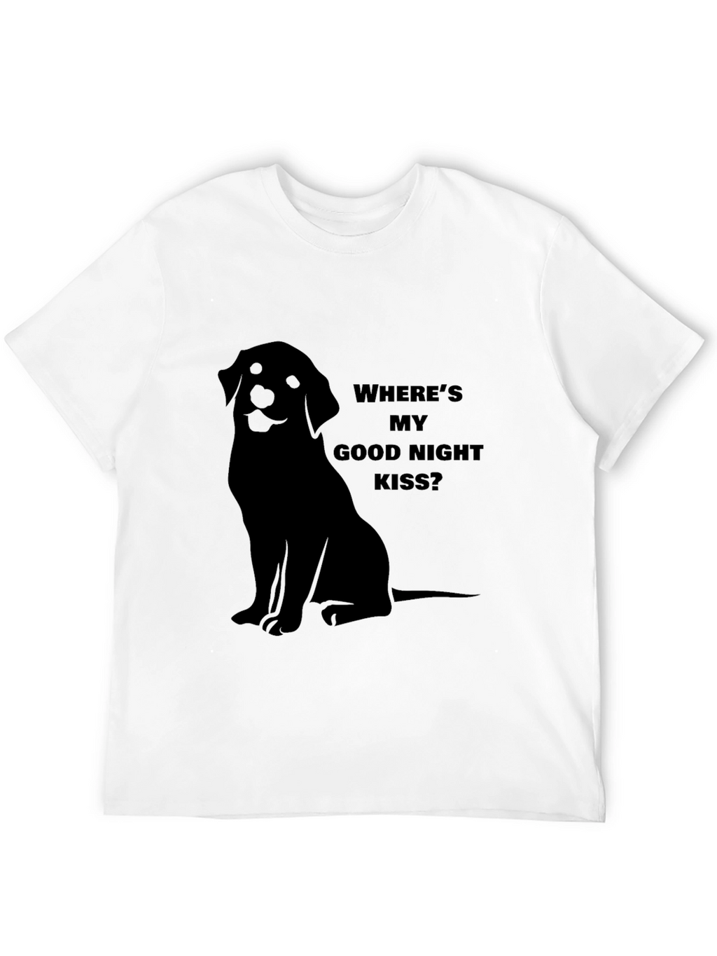 “Where’s My Good Night Kiss?” T-Shirt – Cute Dog Lover Tee