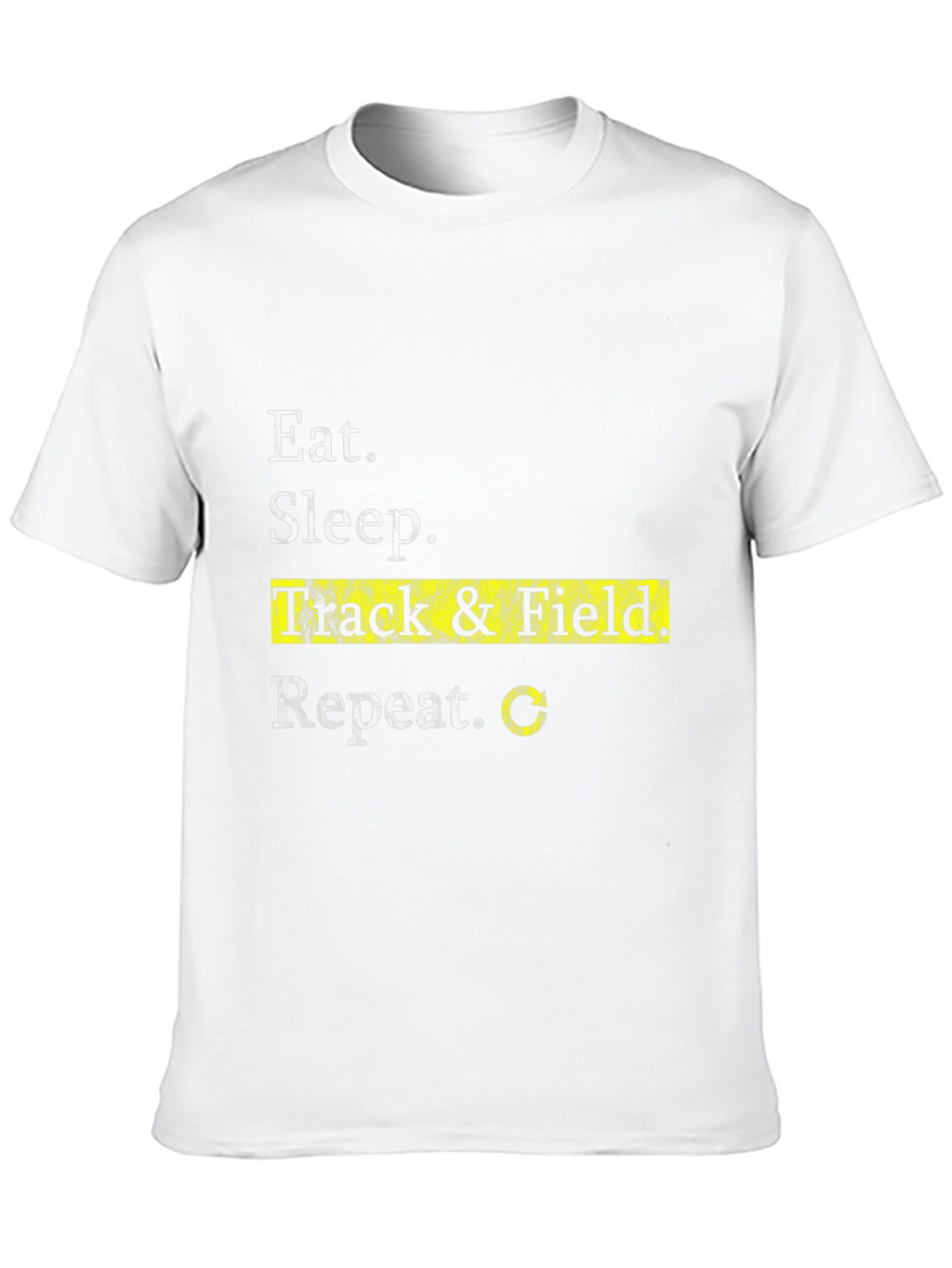 Eat Sleep Track & Field Repeat T-Shirt