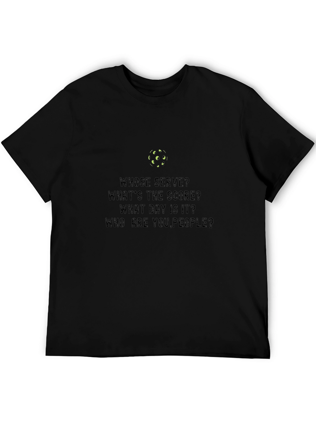 Pickleball Fan T-Shirt: Whose Serve?