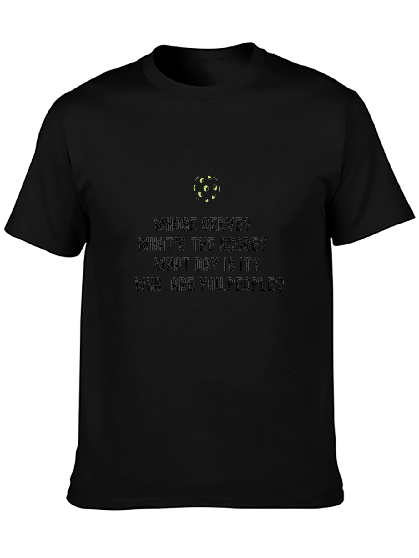 Pickleball Fan T-Shirt: Whose Serve?