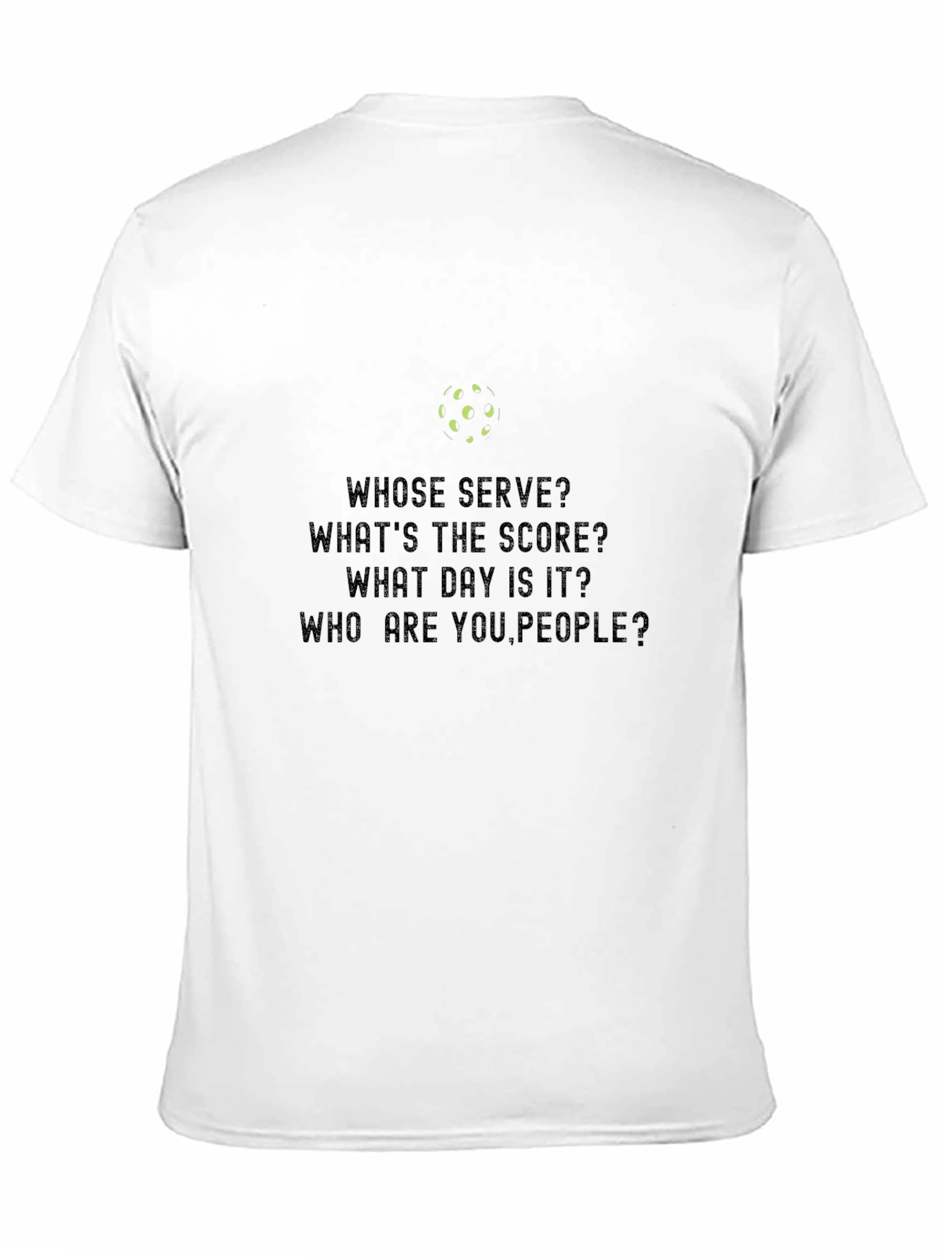 Pickleball Fan T-Shirt: Whose Serve?