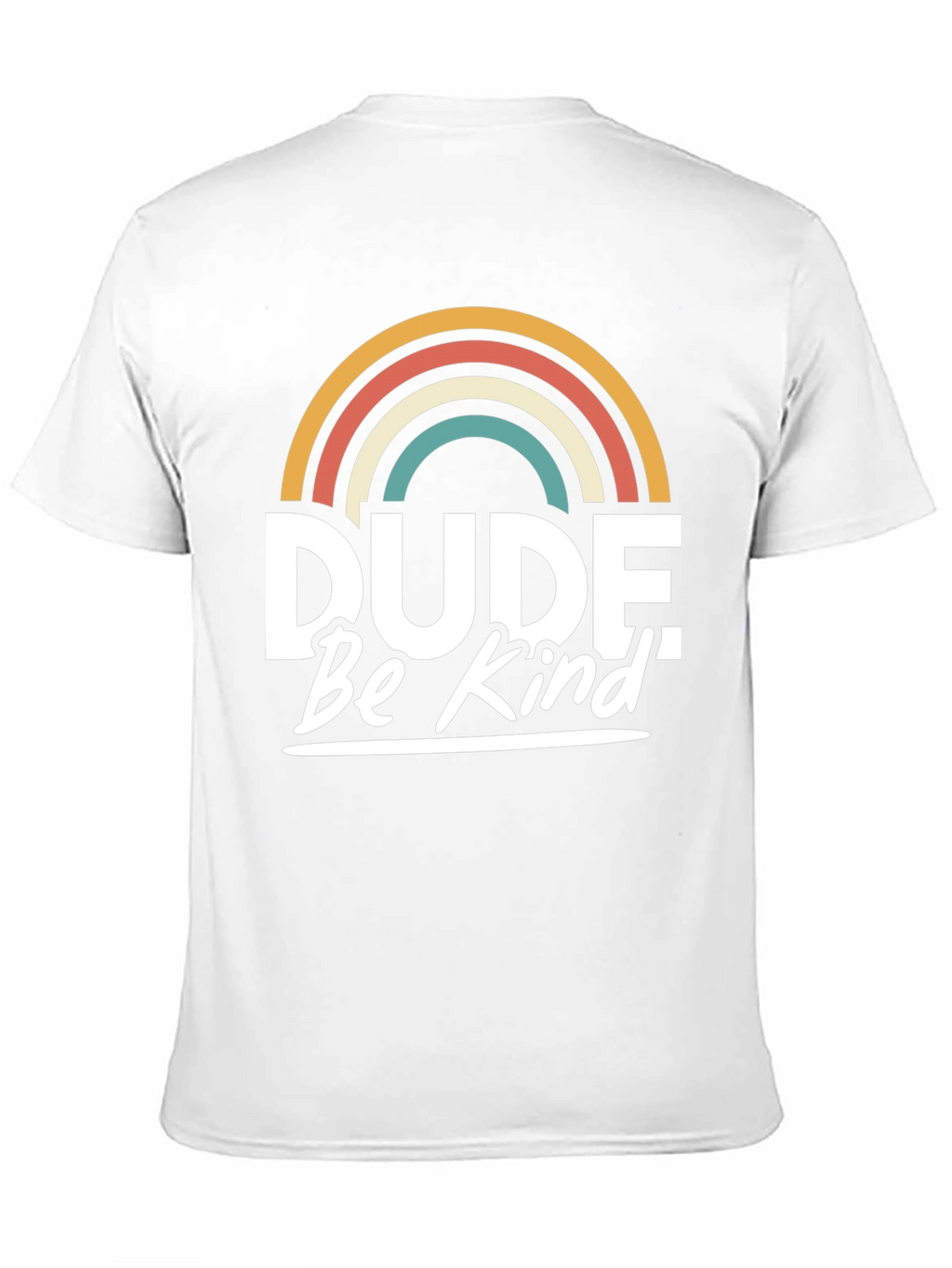 Dude Be Kind T-Shirt - Retro Rainbow Graphic Tee