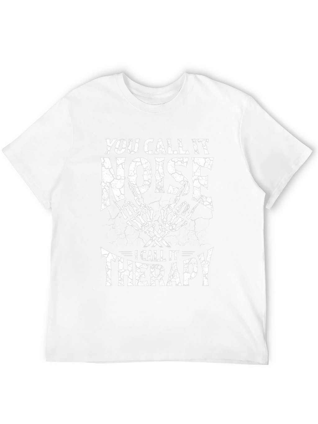 You Call It Noise Therapy T-Shirt