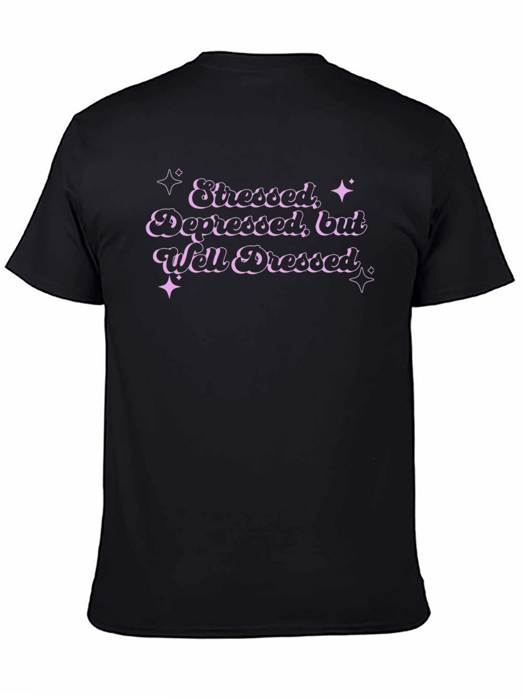 Stressed Depressed Well Dressed Graphic Tee
