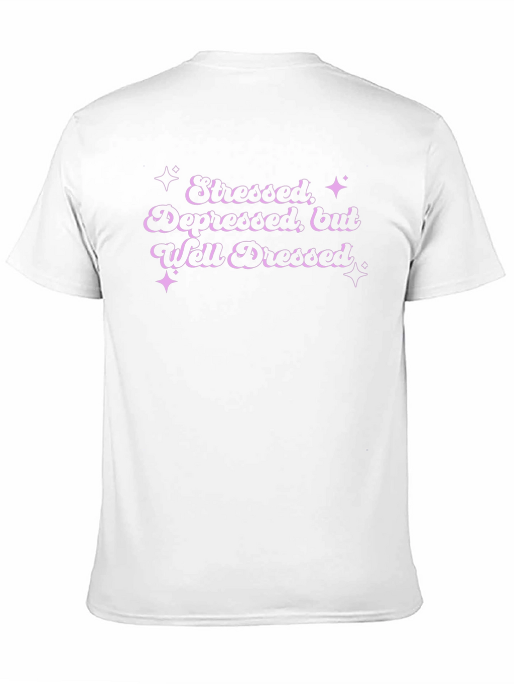 Stressed Depressed Well Dressed Graphic Tee