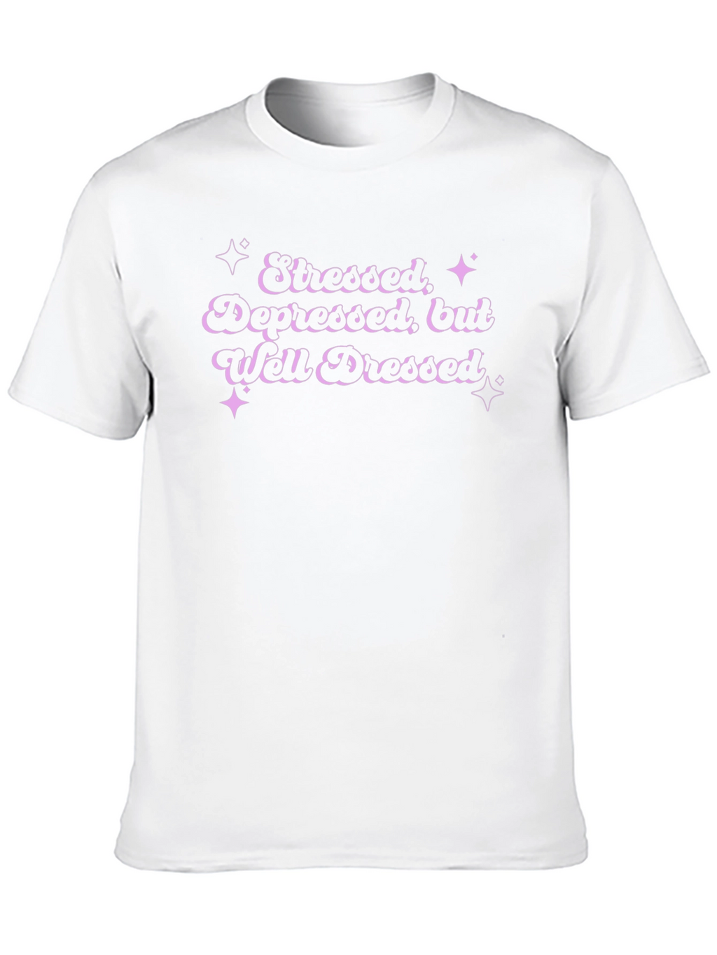 Stressed Depressed Well Dressed Graphic Tee
