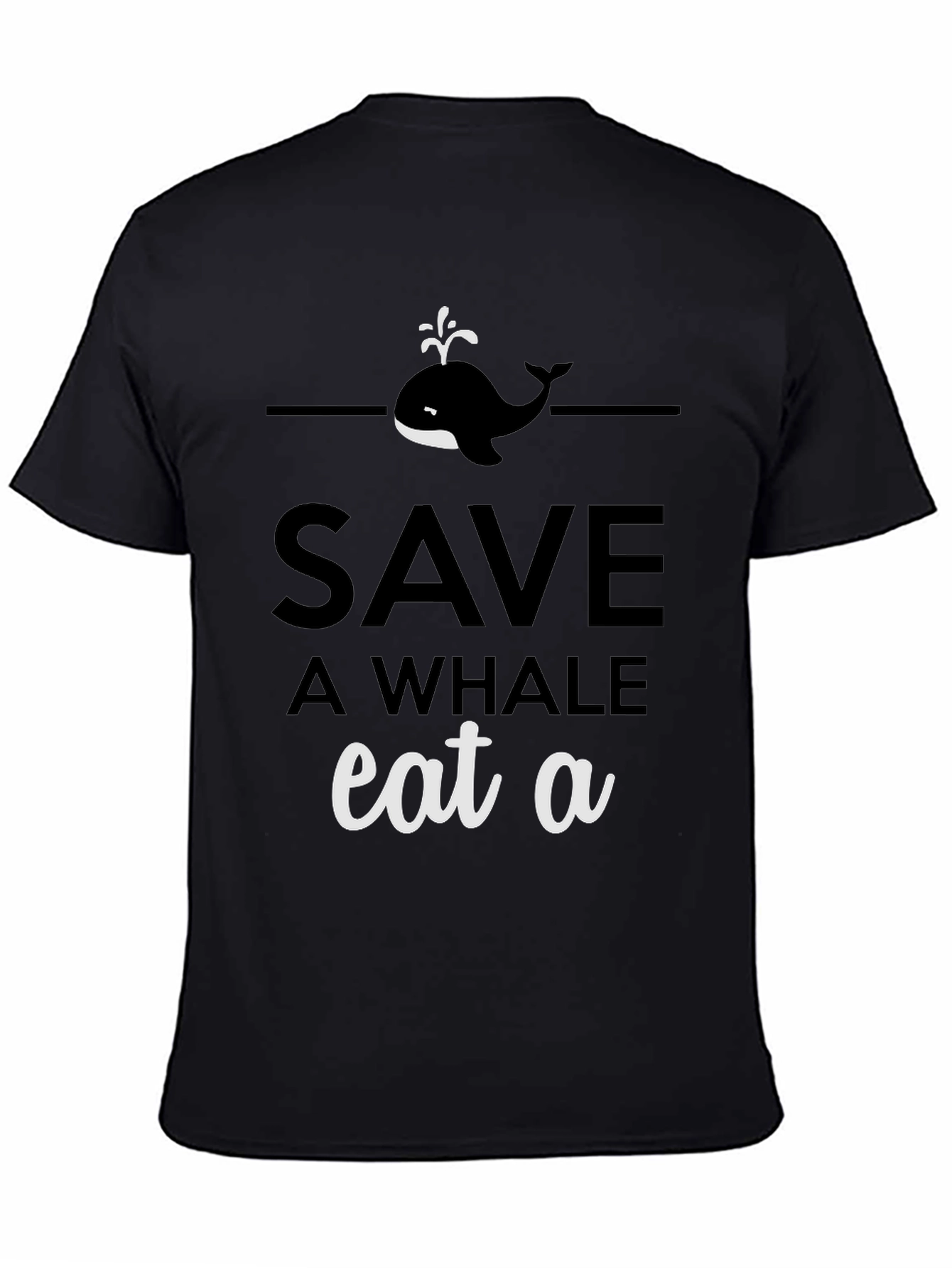 Save a Whale Eat a [BLANK] Graphic Tee