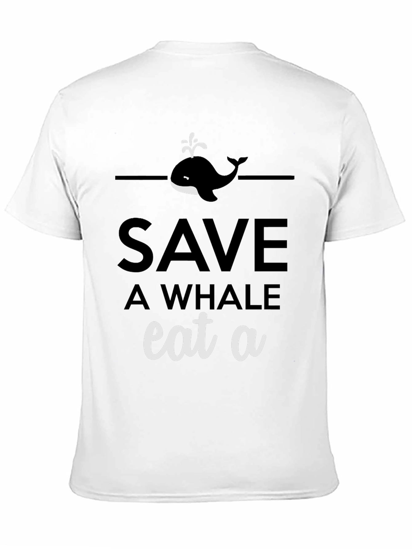 Save a Whale Eat a [BLANK] Graphic Tee