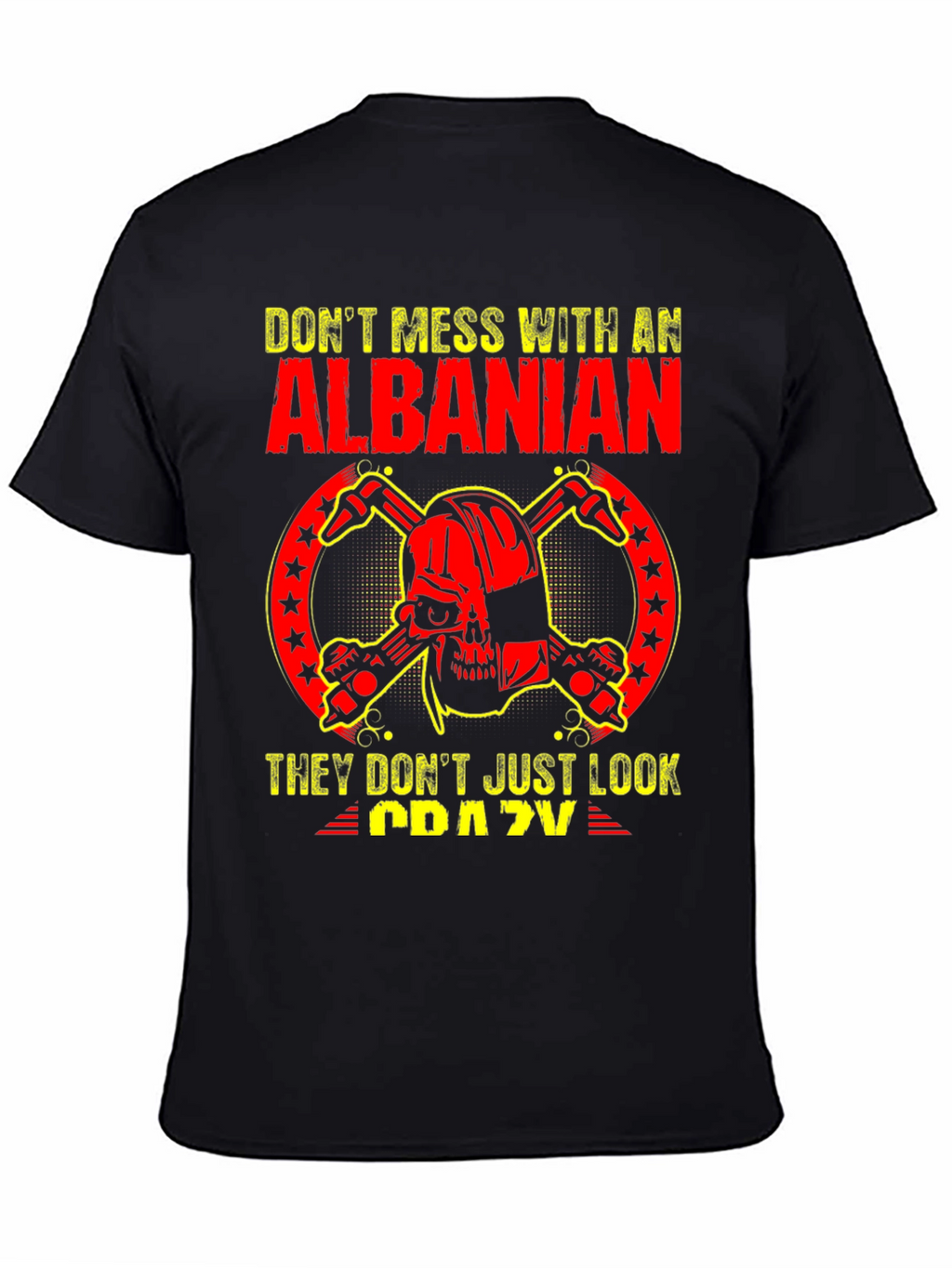 Dont Mess With an Albanian T-Shirt