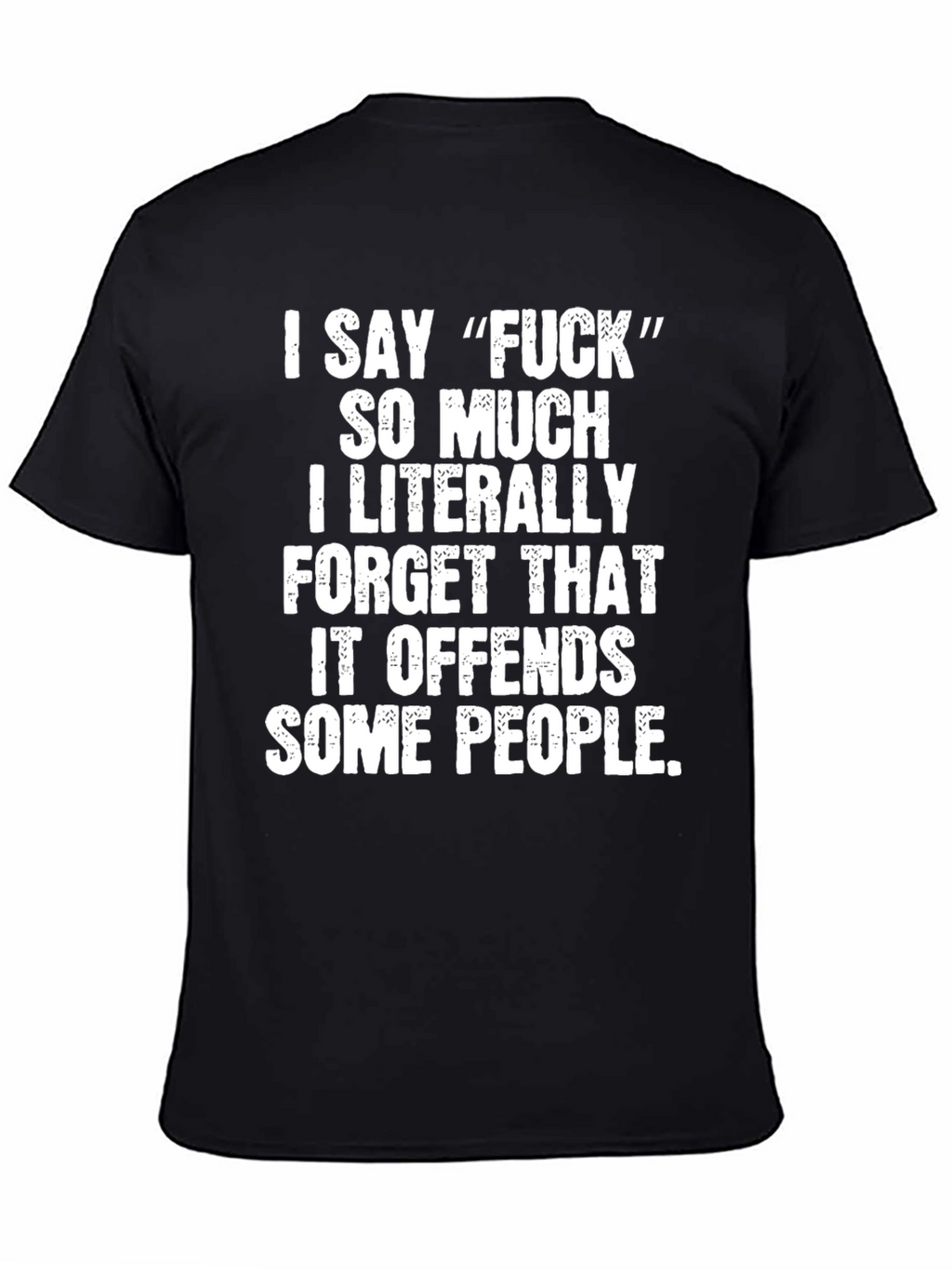 Funny Offensive Graphic Tee - I Say F*ck T-Shirt