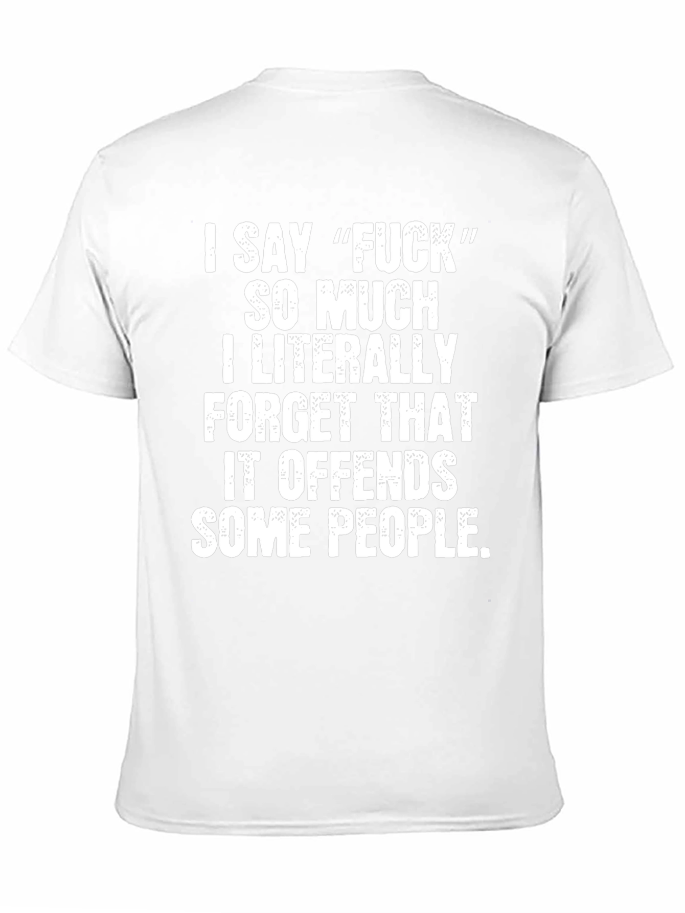 Funny Offensive Graphic Tee - I Say F*ck T-Shirt