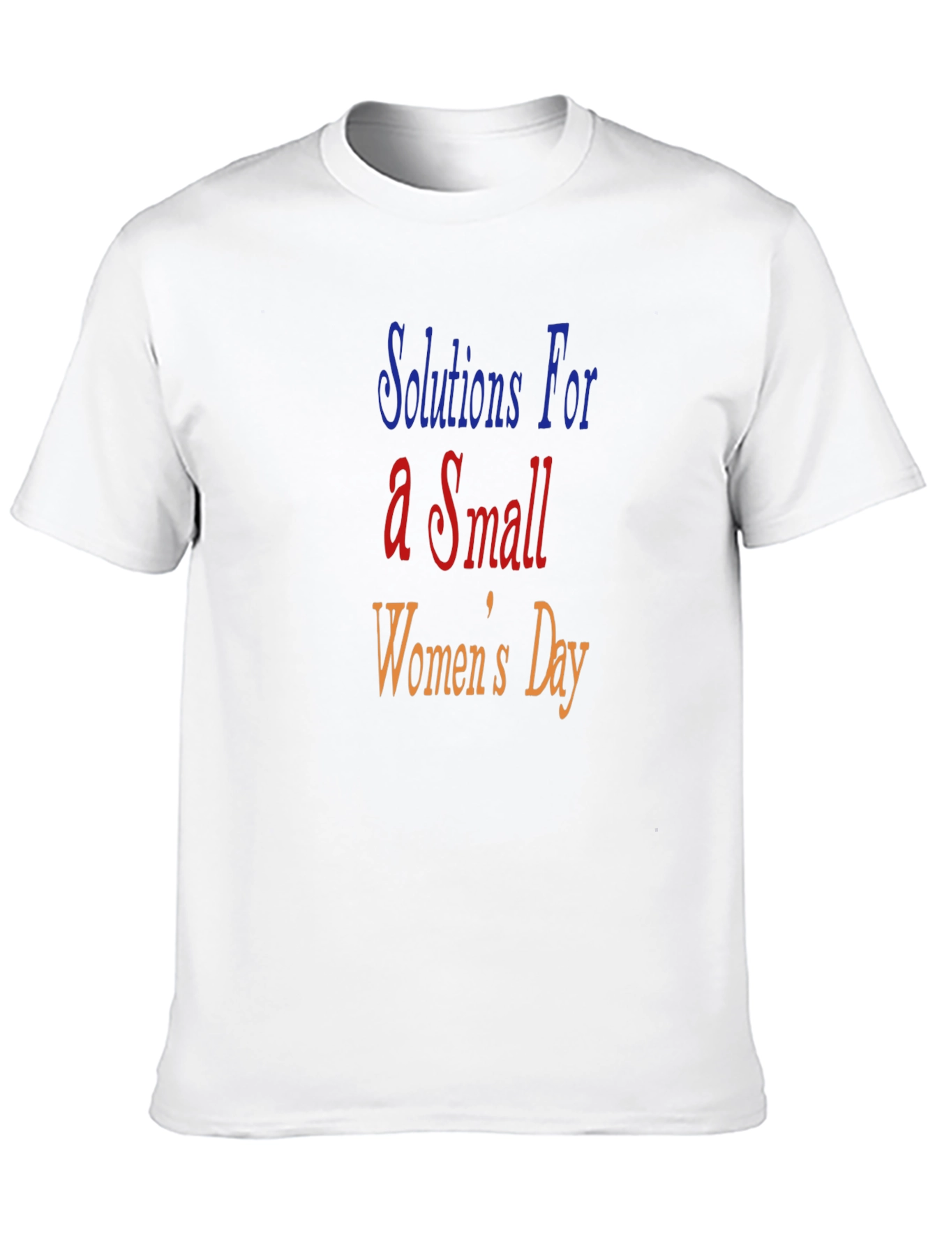 Solutions For a Small Womens Day T-Shirt
