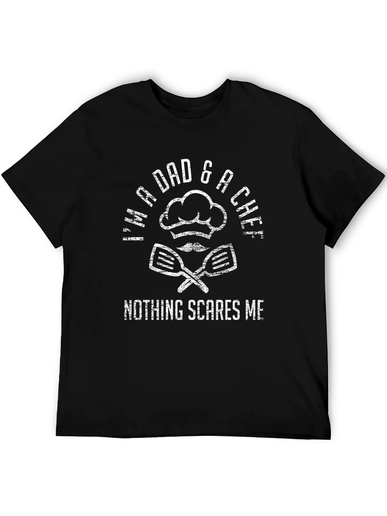 Dad & Chef T-Shirt - Nothing Scares Me