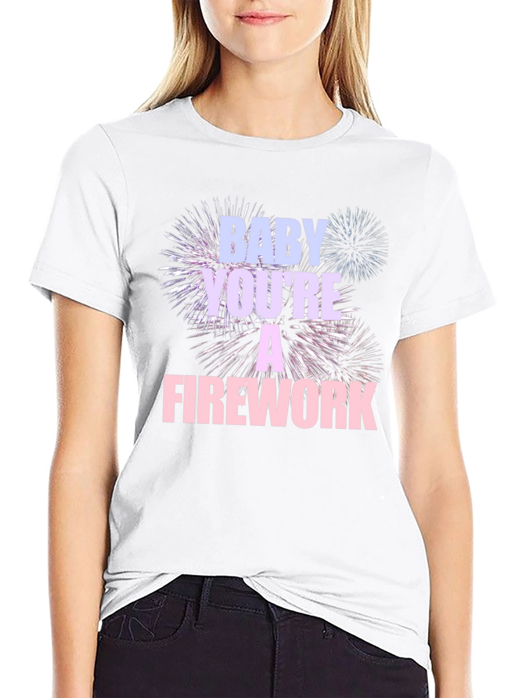 Baby Youre A Firework T-Shirt