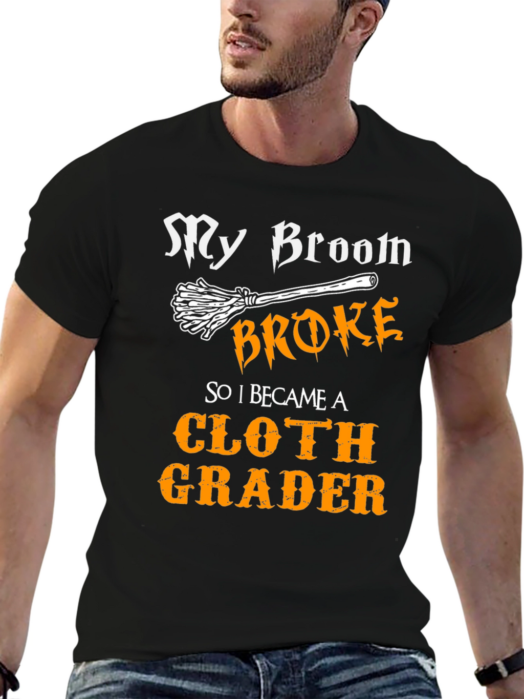 Funny Cloth Grader T-Shirt - My Broom Broke