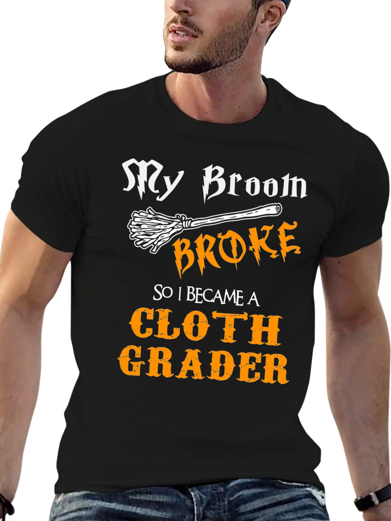 Funny Cloth Grader T-Shirt - My Broom Broke