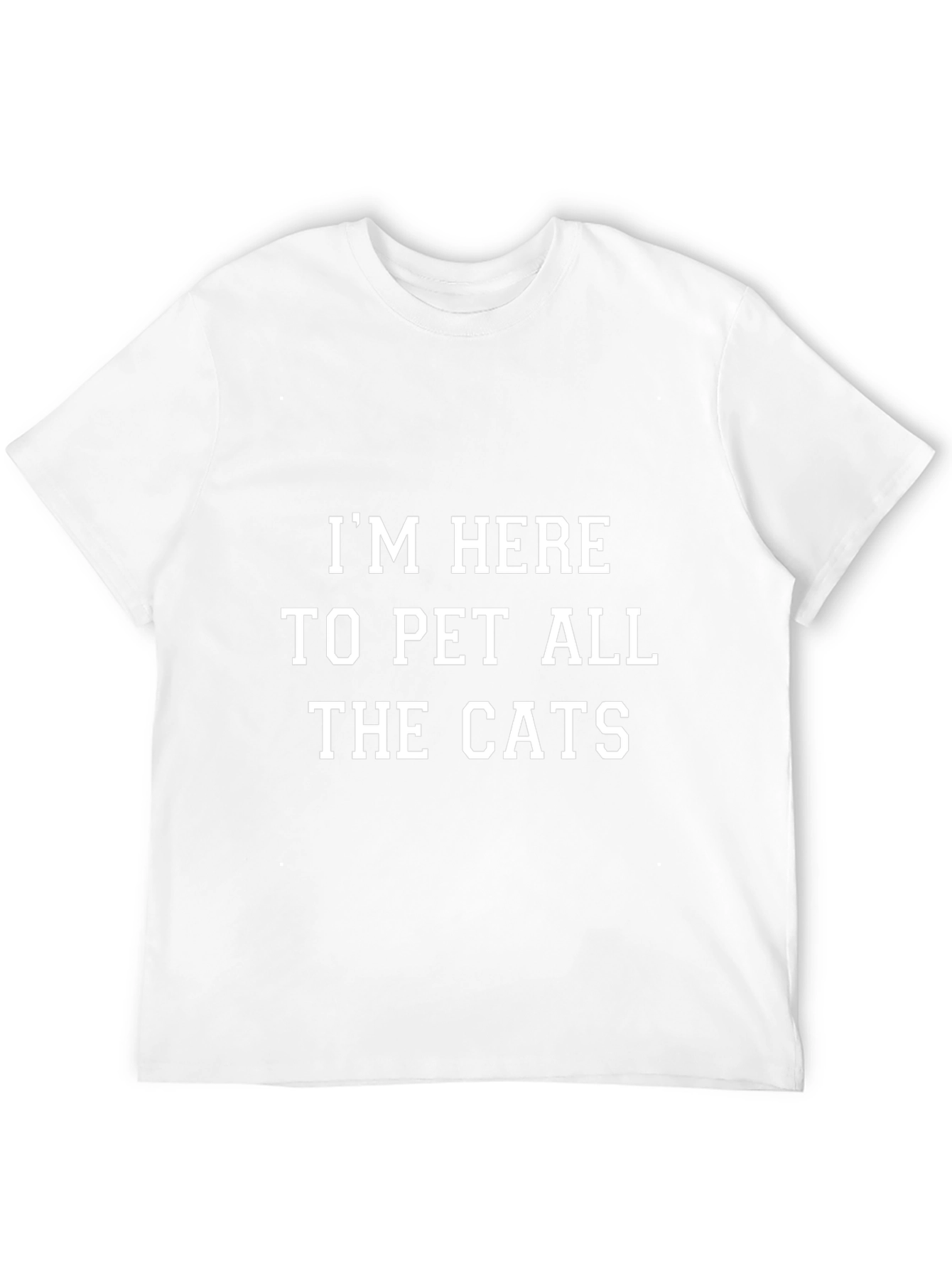 Im Here to Pet All the Cats Graphic T-Shirt