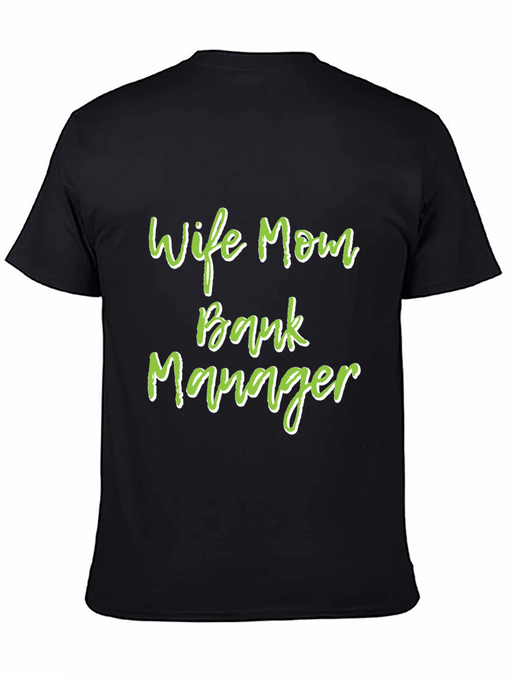 Wife Mom Bank Manager Graphic Tee - Black