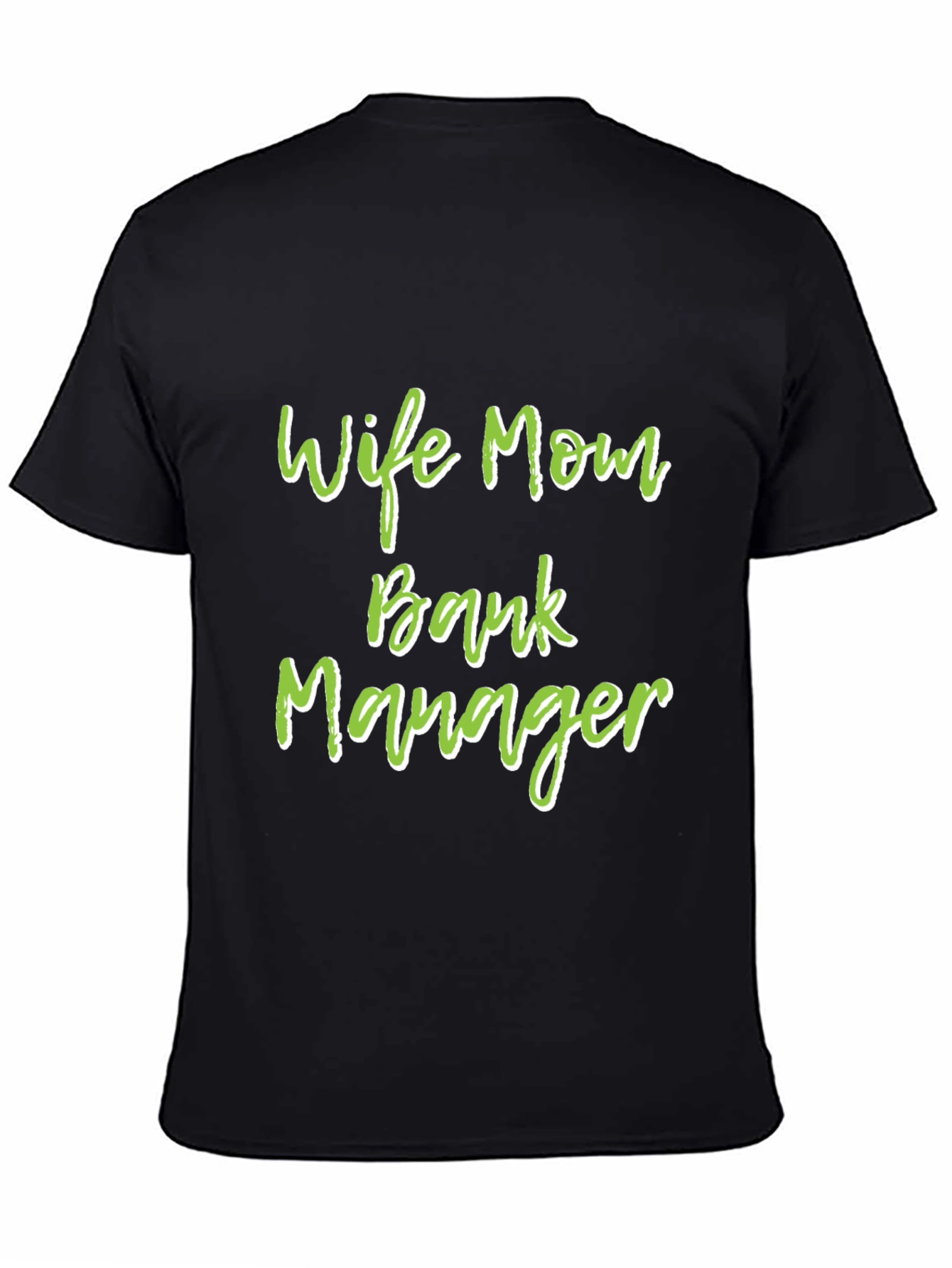 Wife Mom Bank Manager Graphic Tee - Black