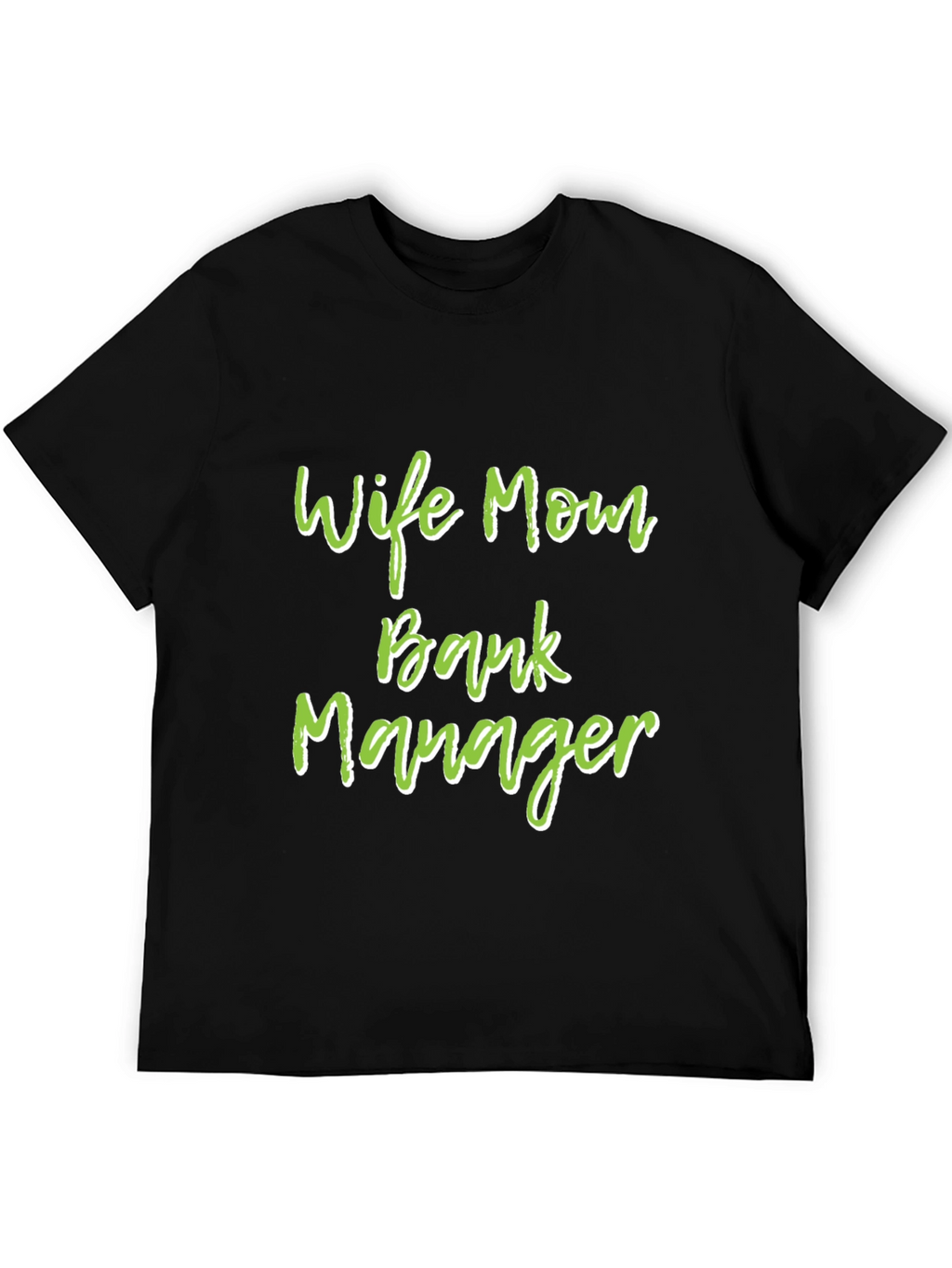 Wife Mom Bank Manager Graphic Tee - Black