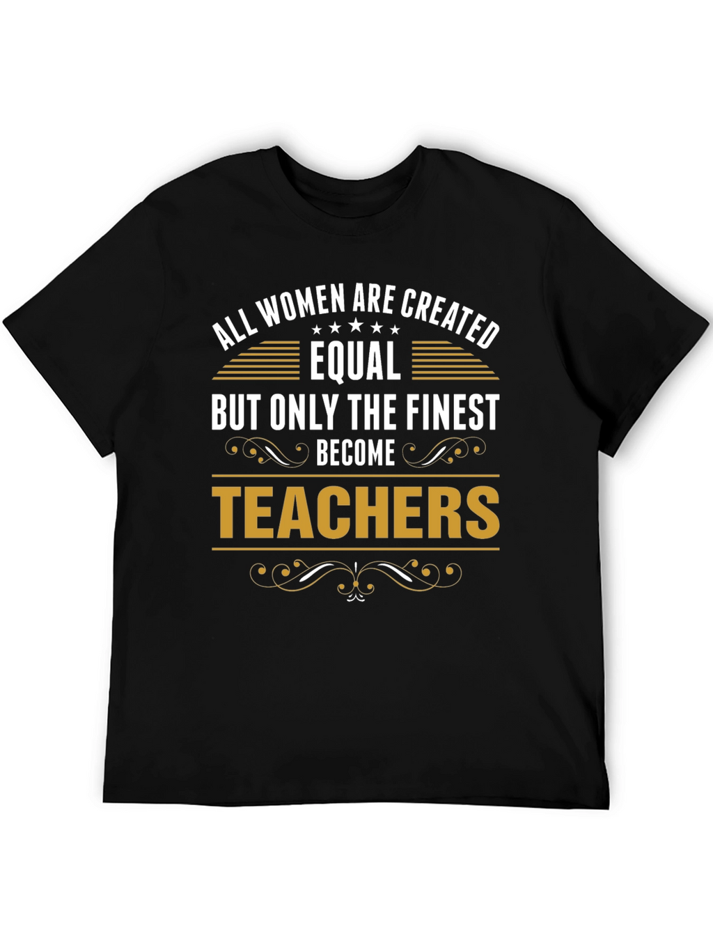 Finest Teachers T-Shirt Womens Gift