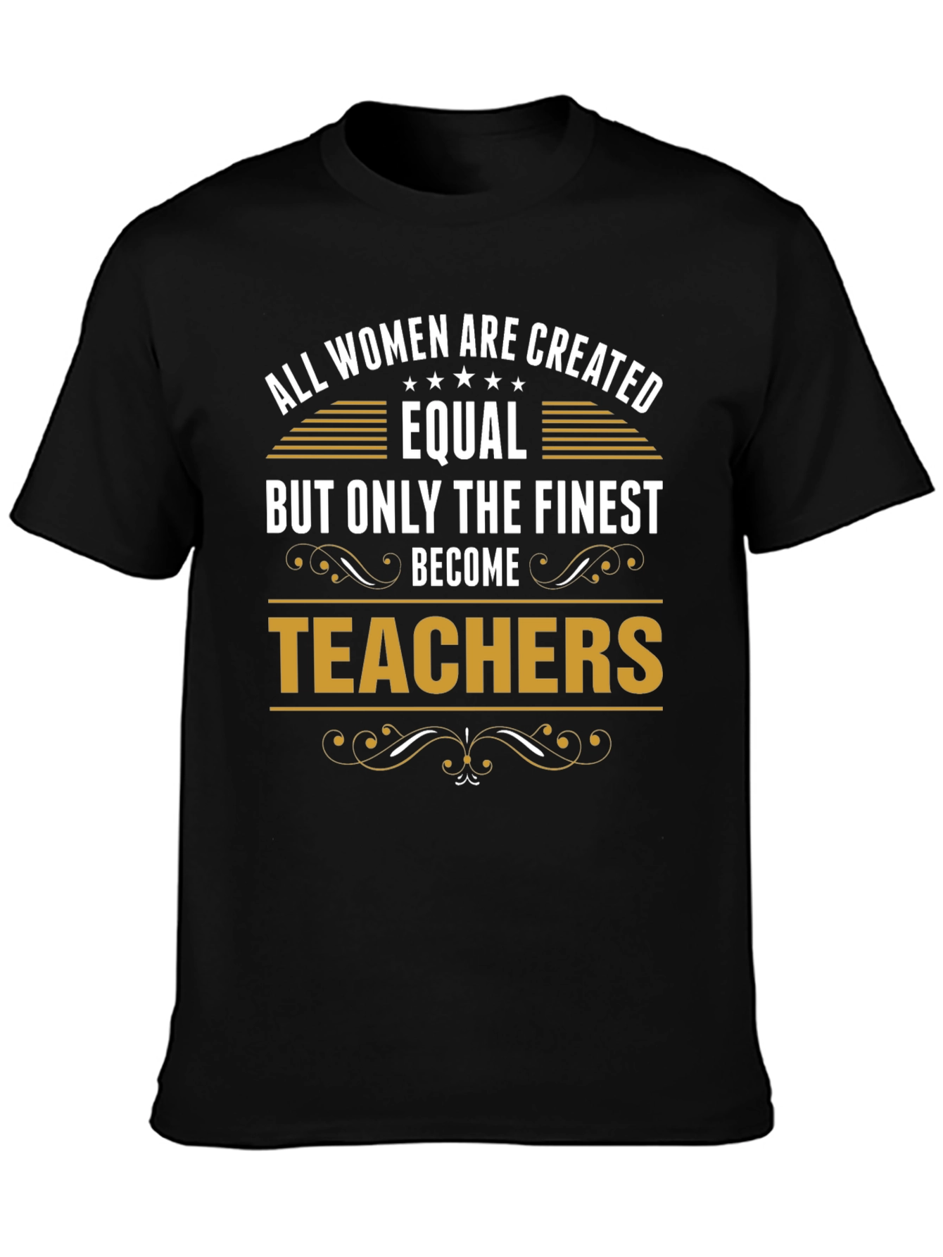 Finest Teachers T-Shirt Womens Gift