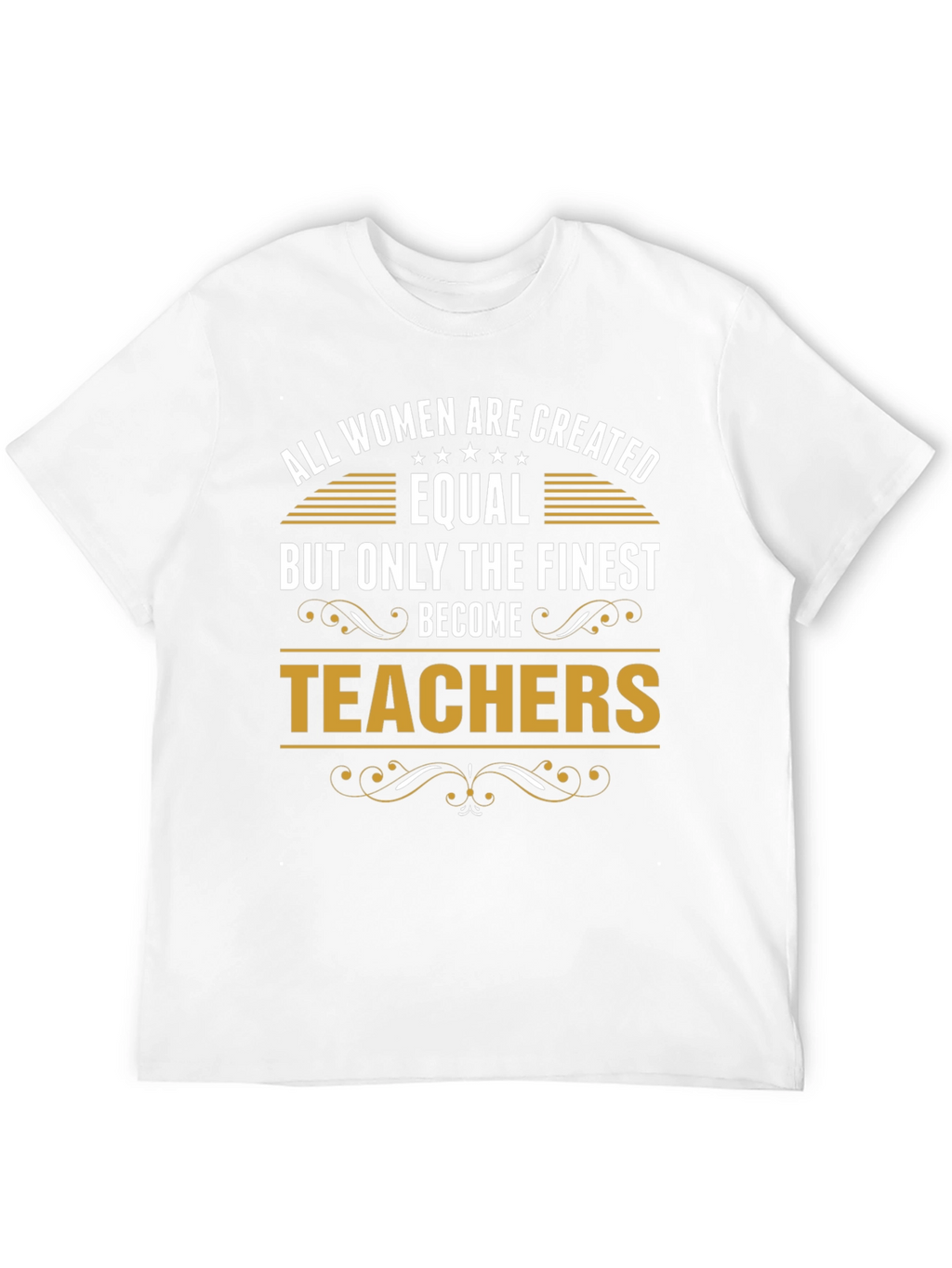Finest Teachers T-Shirt Womens Gift