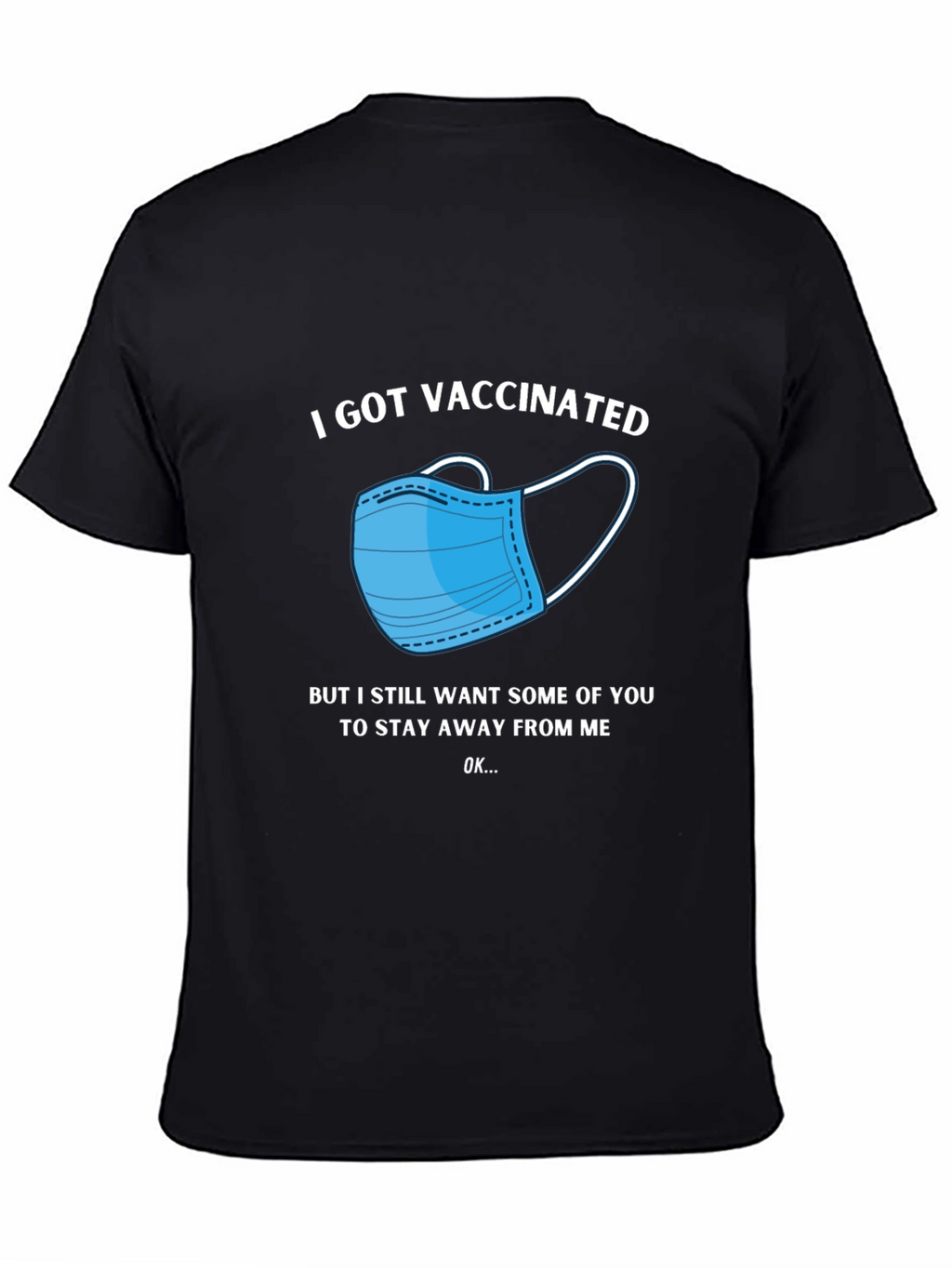 Vaccinated T-Shirt - Stay Away Funny Tee