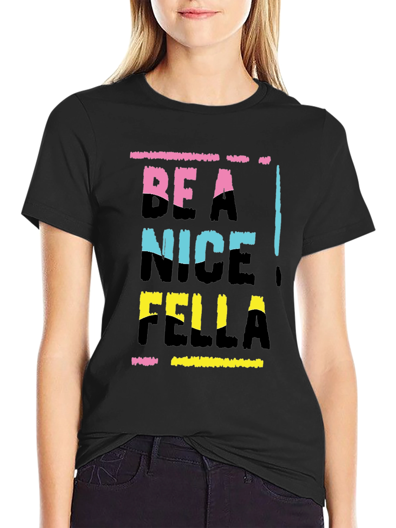 Be A Nice Fella T-Shirt
