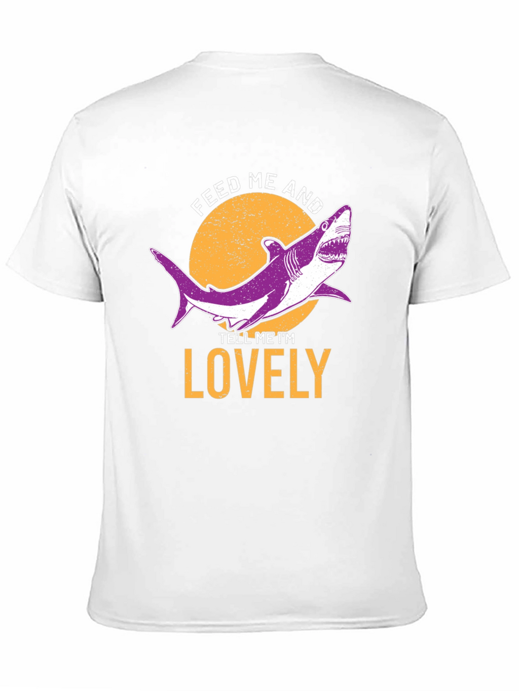 Feed Me and Tell Me Im Lovely Shark T-Shirt