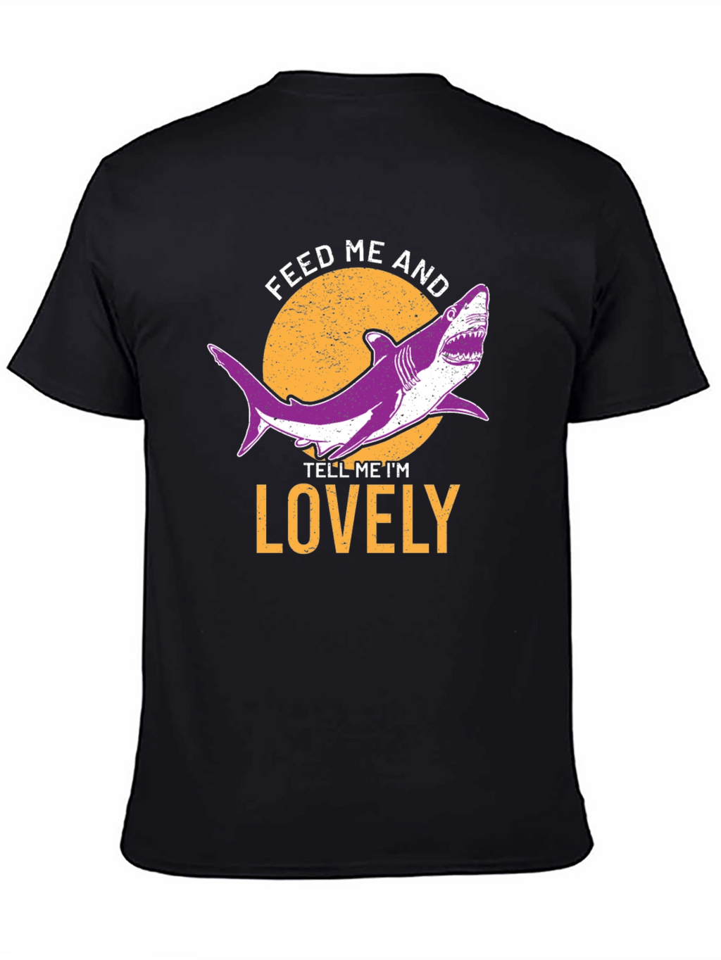 Feed Me and Tell Me Im Lovely Shark T-Shirt