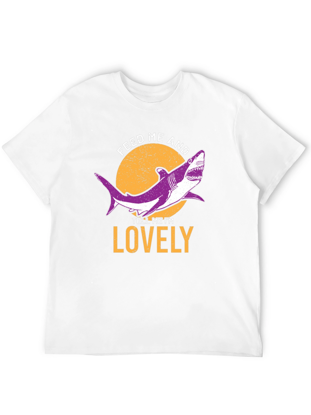 Feed Me and Tell Me Im Lovely Shark T-Shirt