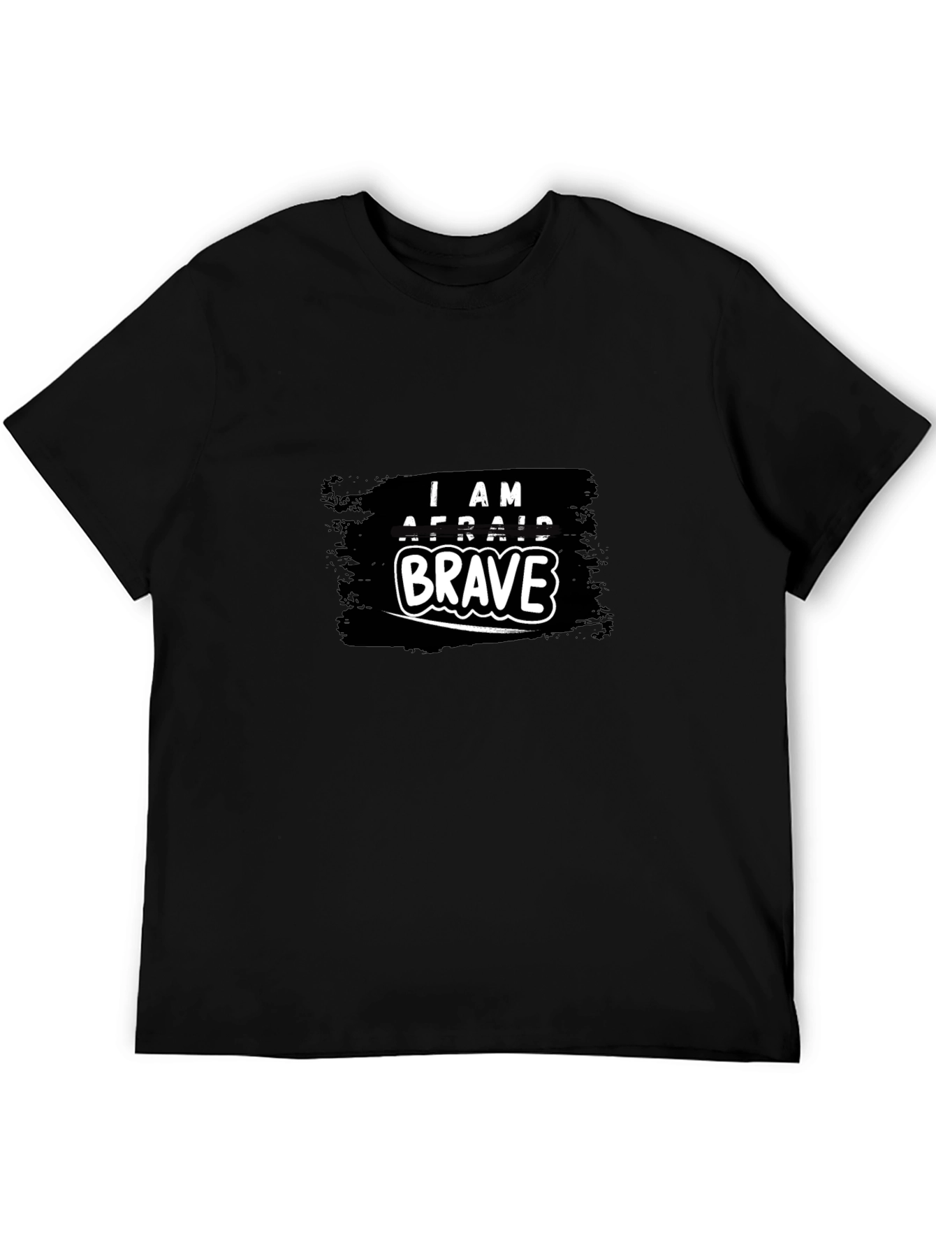 I AM AFRAID BRAVE Graphic T-Shirt