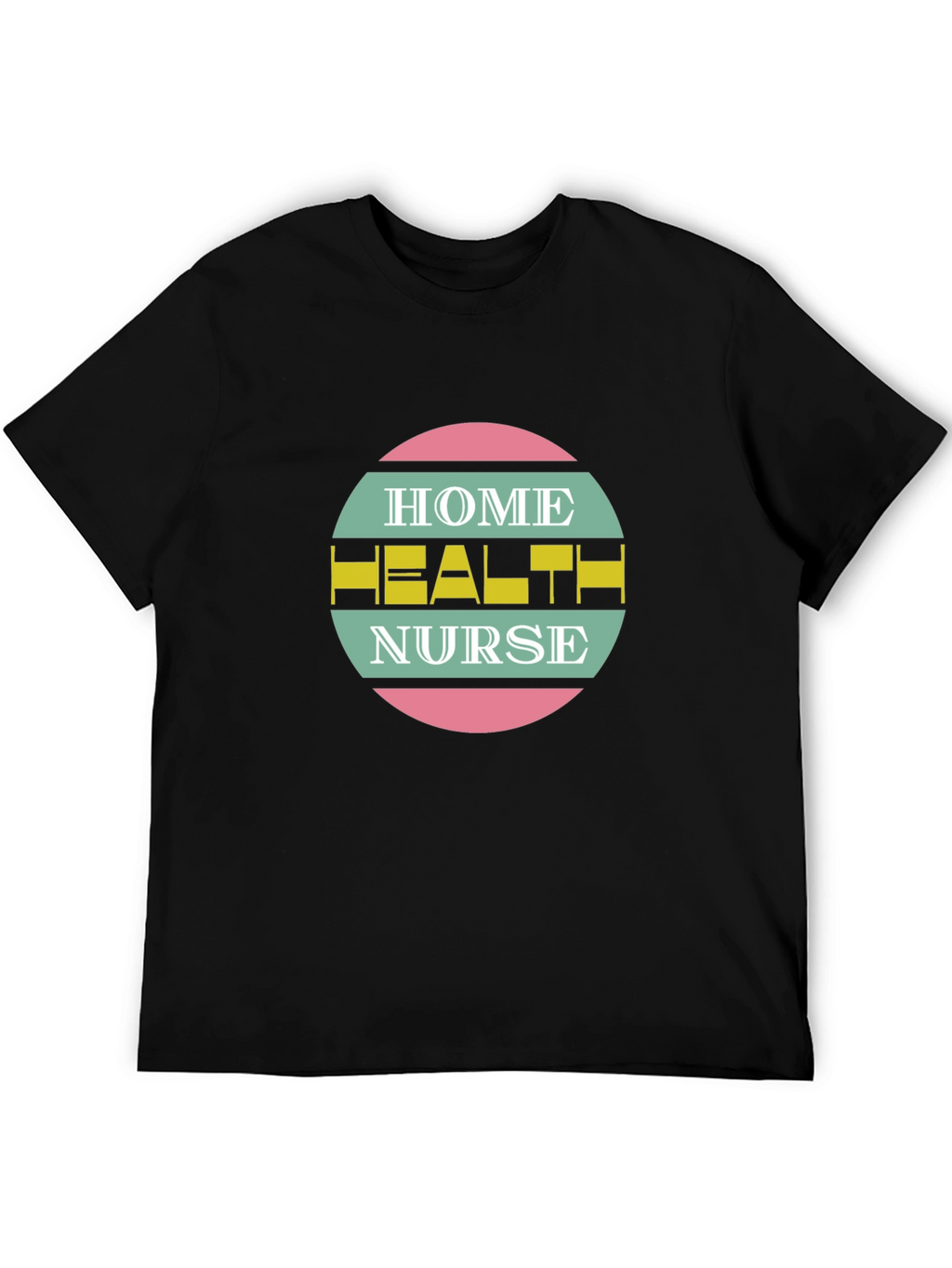Home Health Nurse T-Shirt - Stylish Medical Apparel