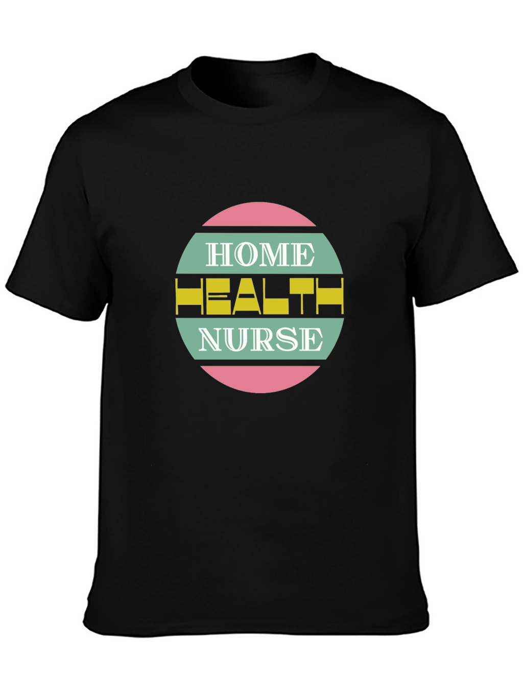 Home Health Nurse T-Shirt - Stylish Medical Apparel