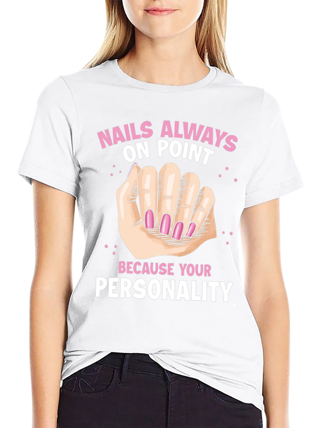 Nails Always On Point Graphic T-Shirt