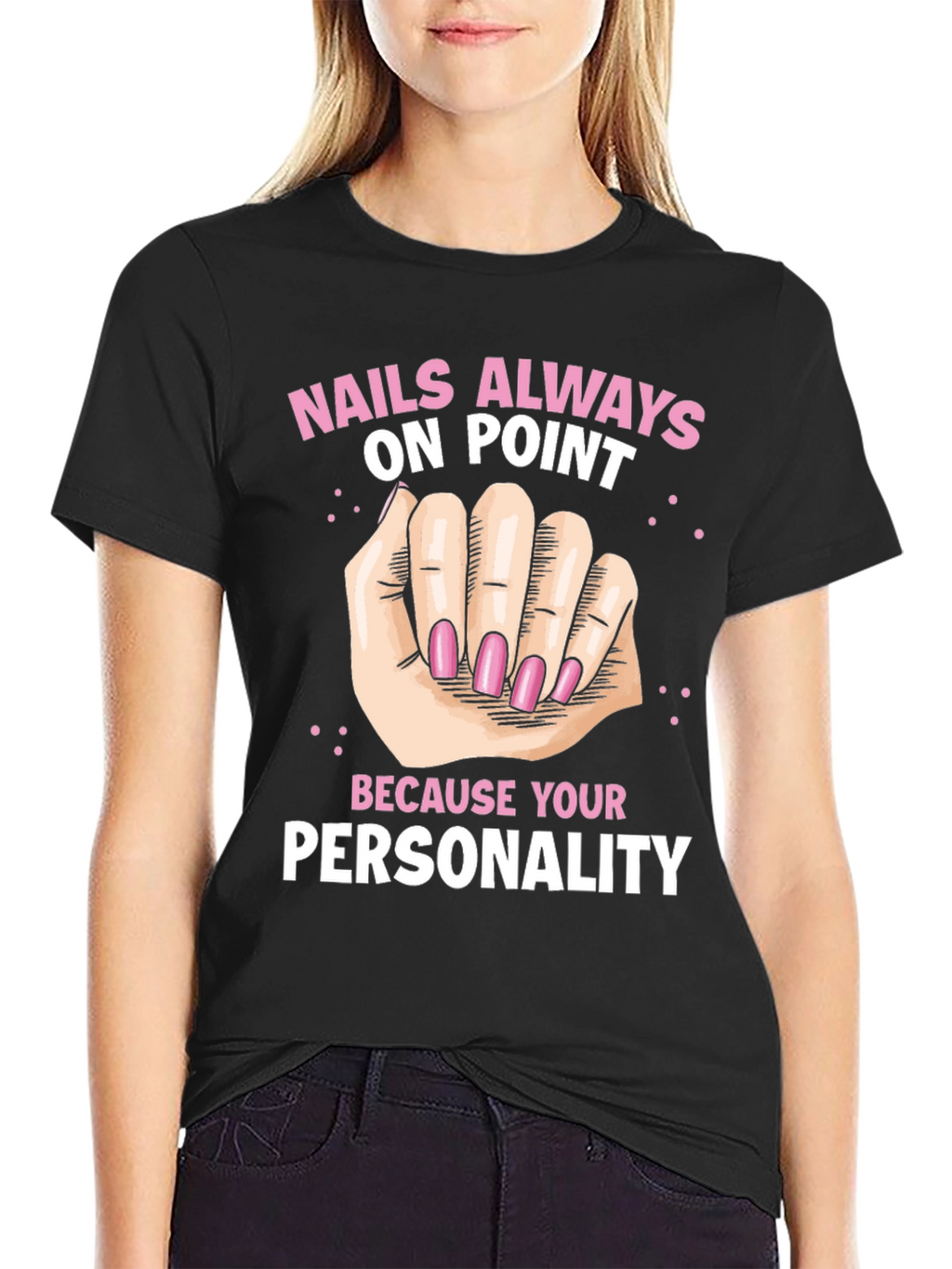 Nails Always On Point Graphic T-Shirt