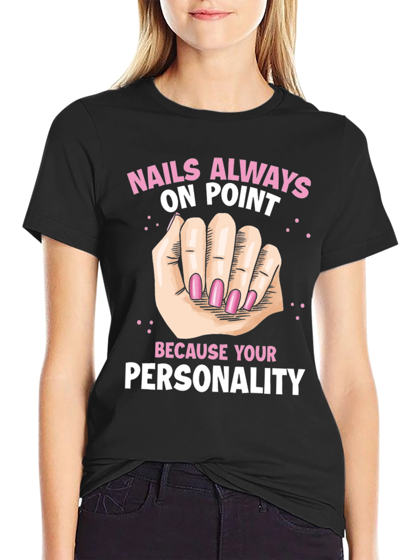 Nails Always On Point Graphic T-Shirt