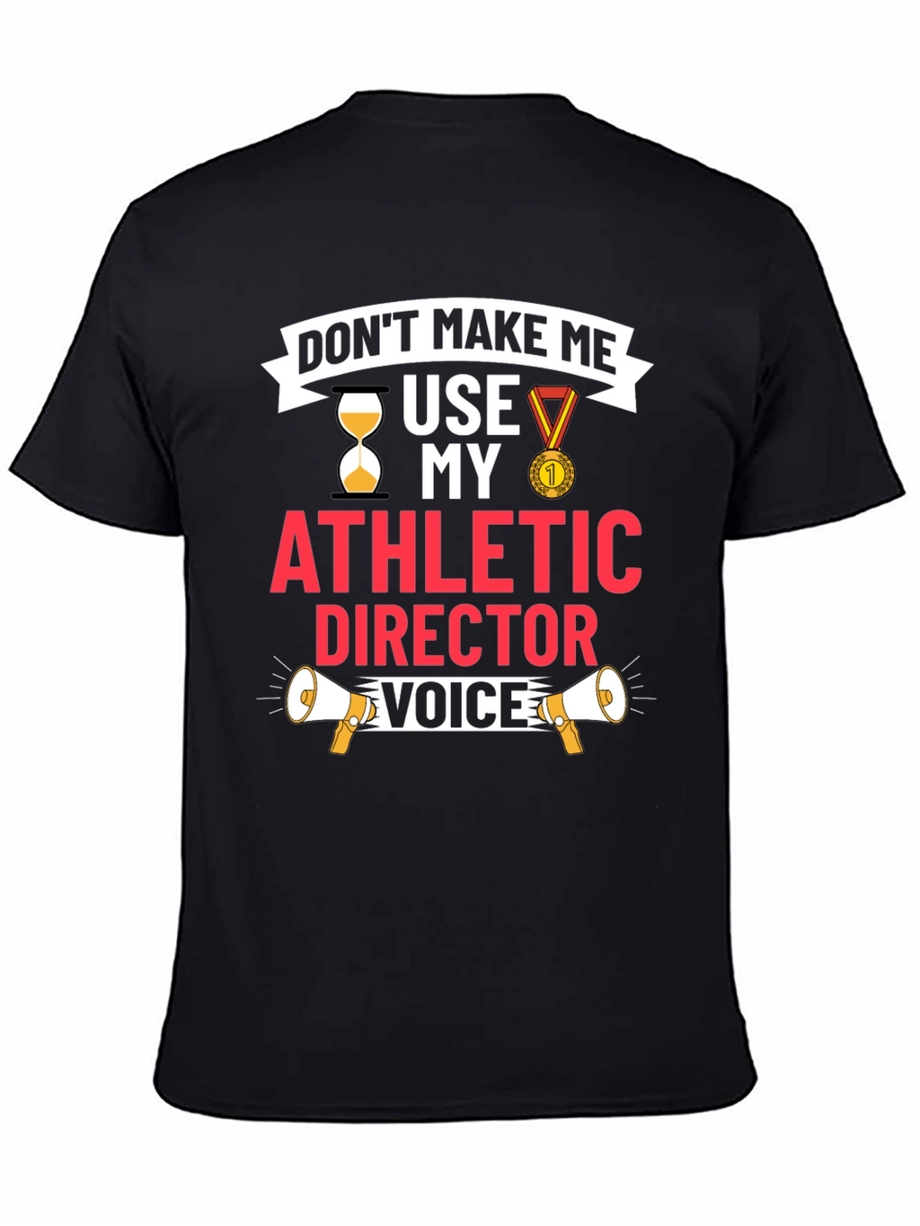 Athletic Director Voice T-Shirt