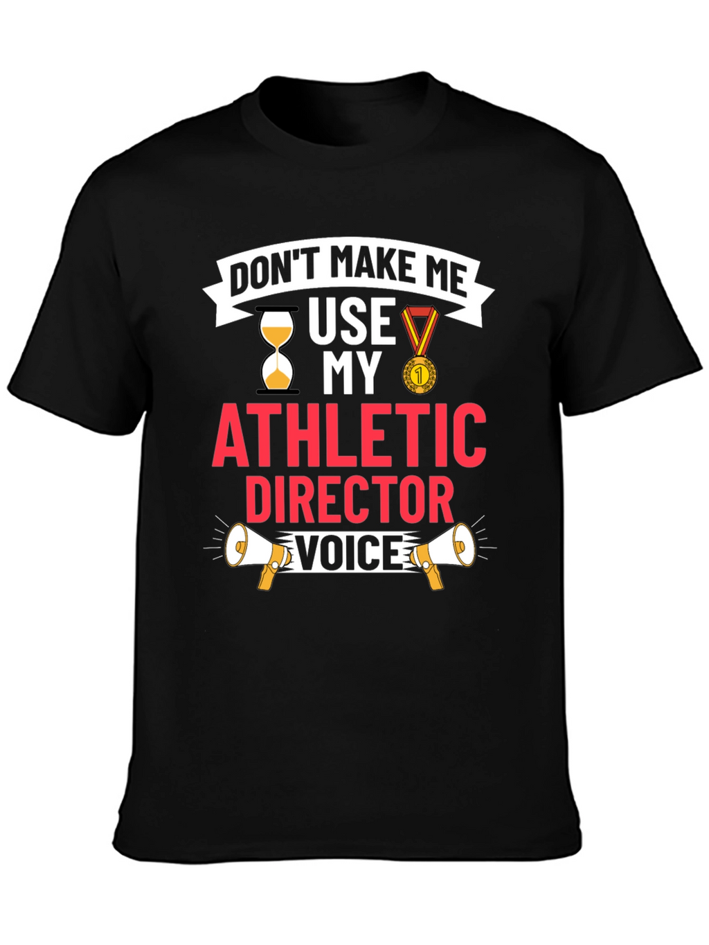 Athletic Director Voice T-Shirt
