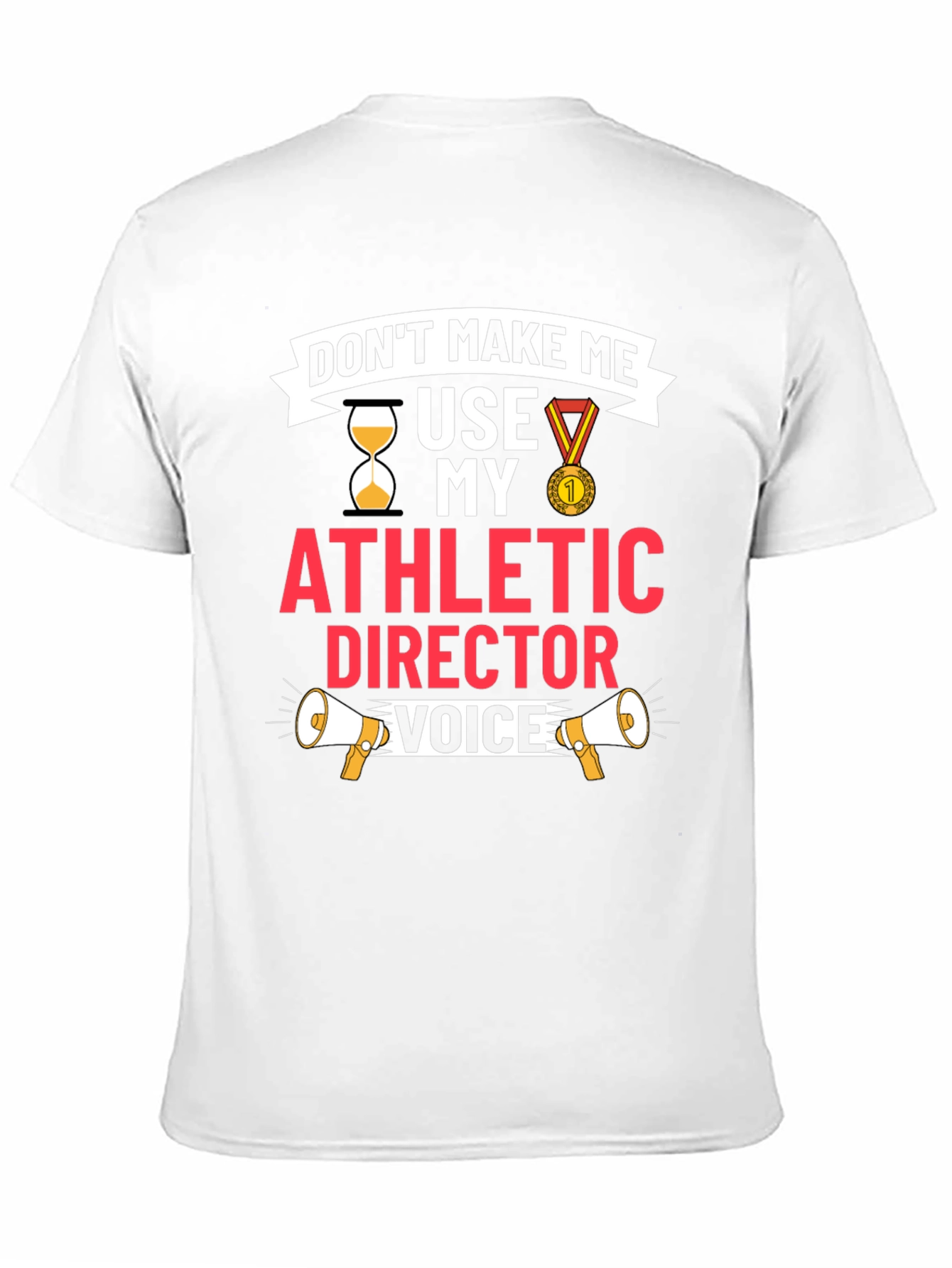 Athletic Director Voice T-Shirt