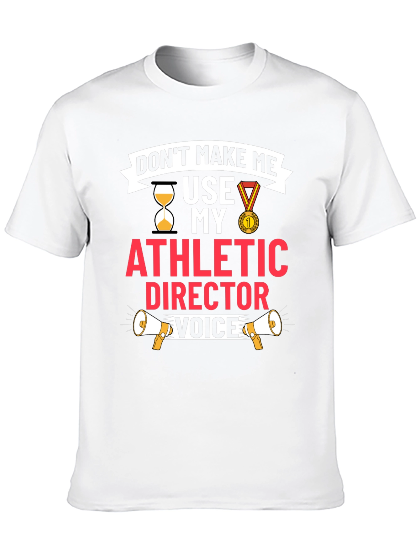 Athletic Director Voice T-Shirt