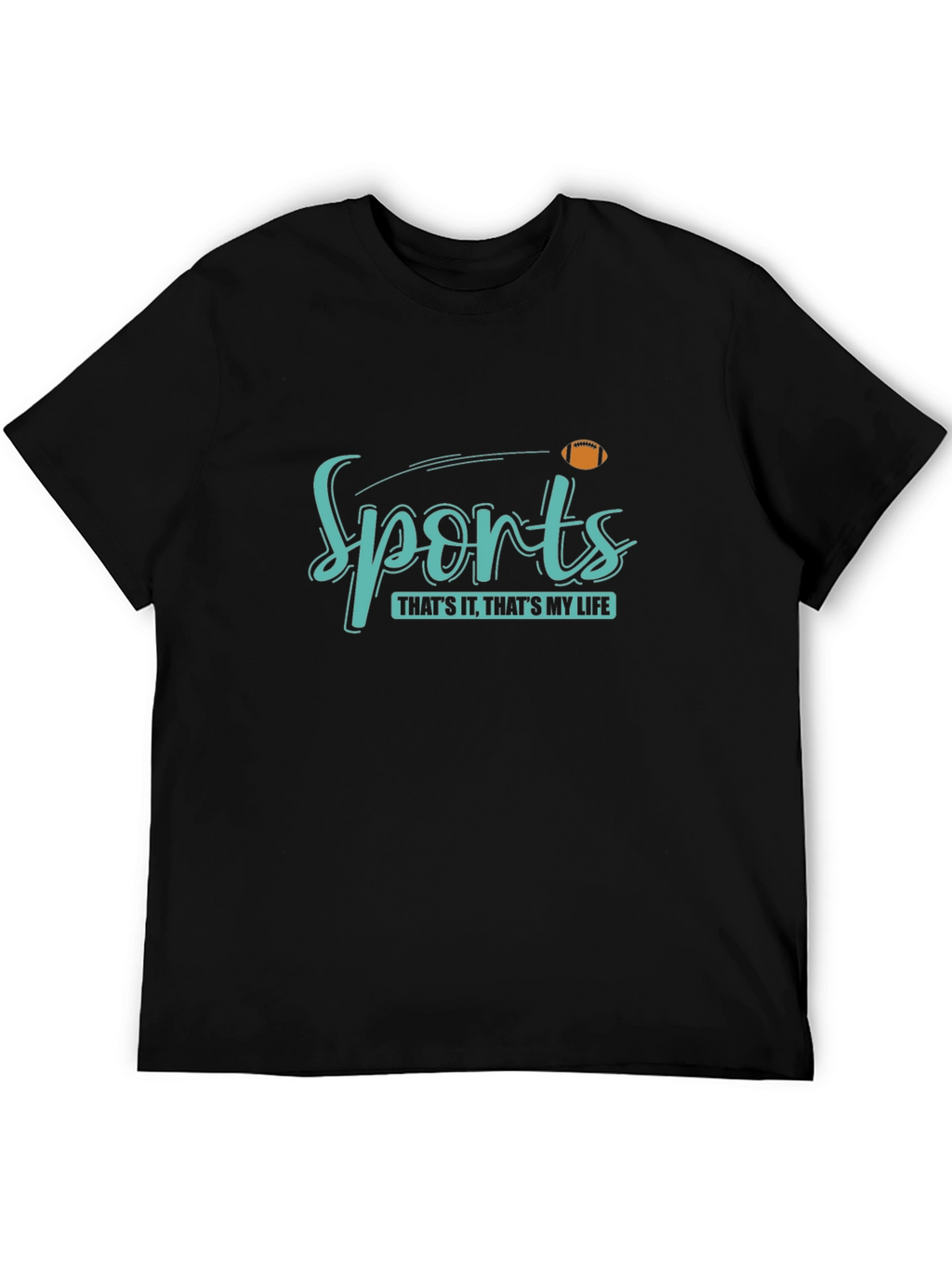 Sports Thats It Thats My Life T-Shirt