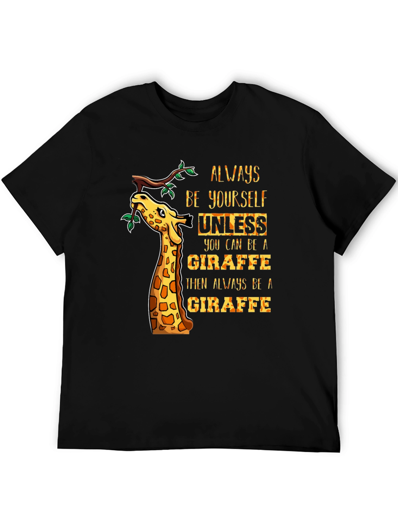 Always Be Yourself Giraffe Graphic Tee