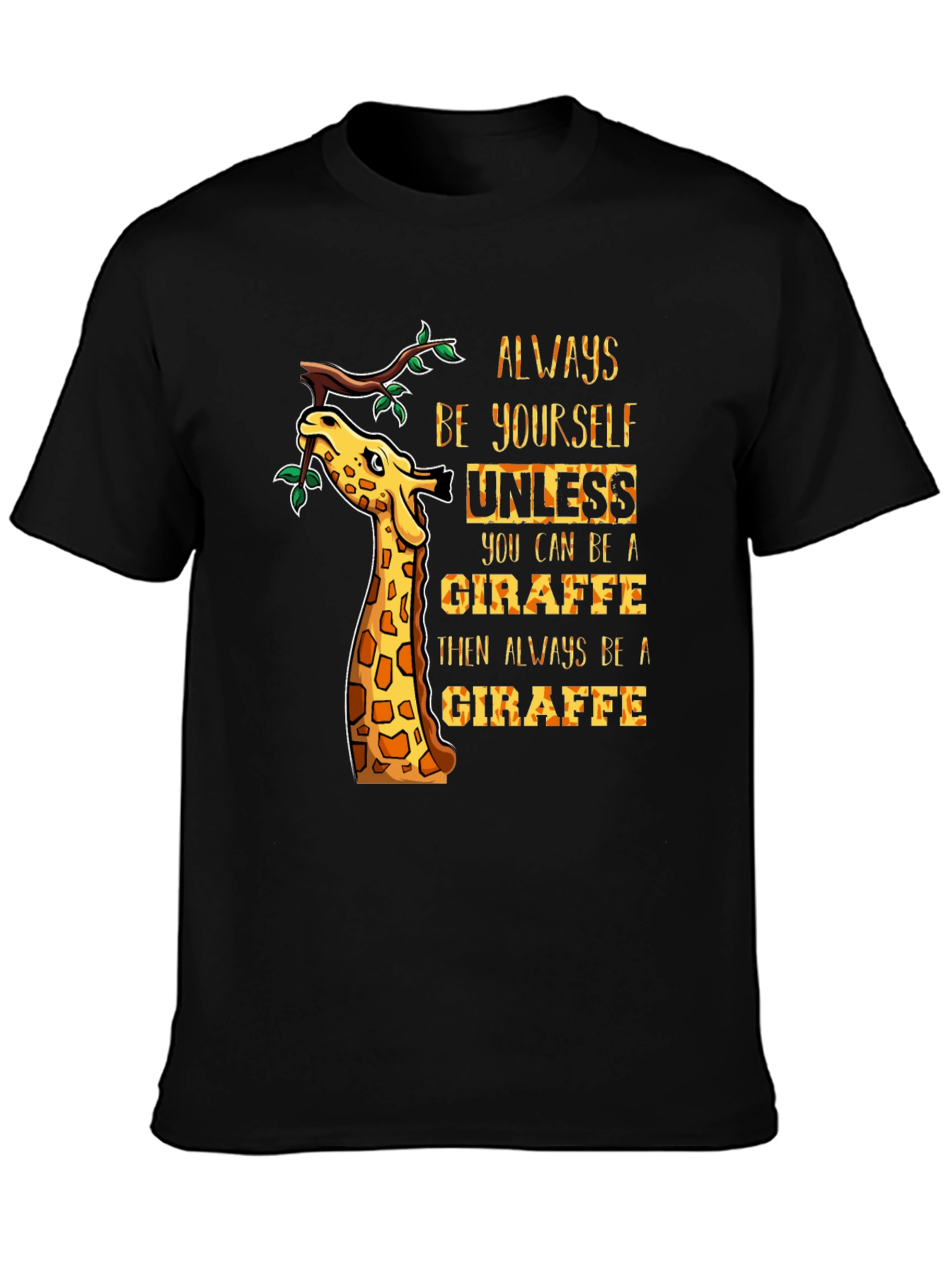 Always Be Yourself Giraffe Graphic Tee