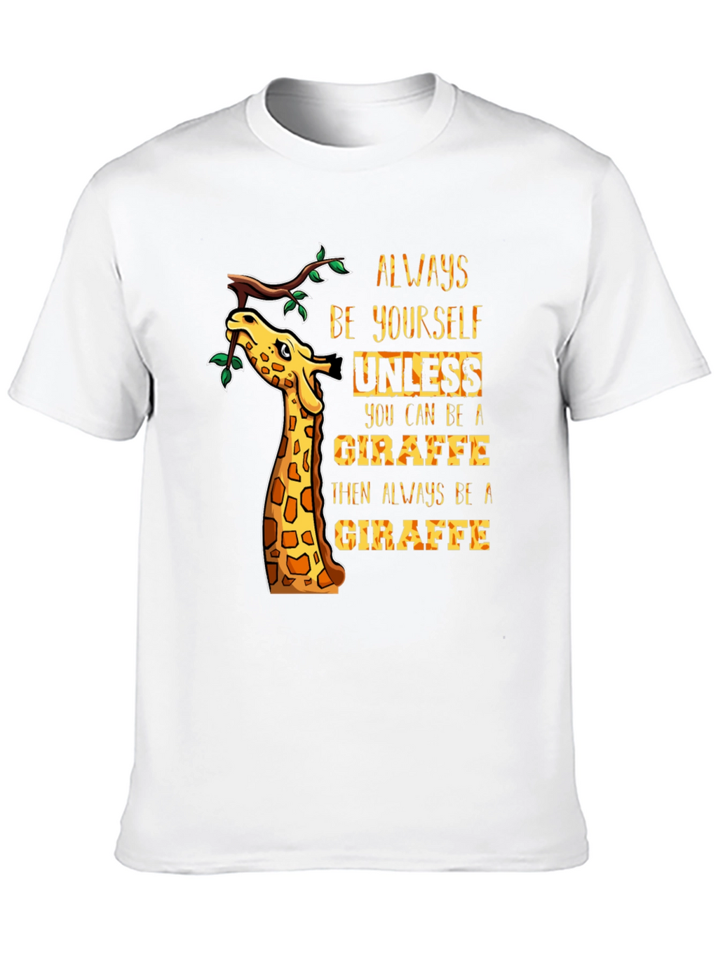 Always Be Yourself Giraffe Graphic Tee
