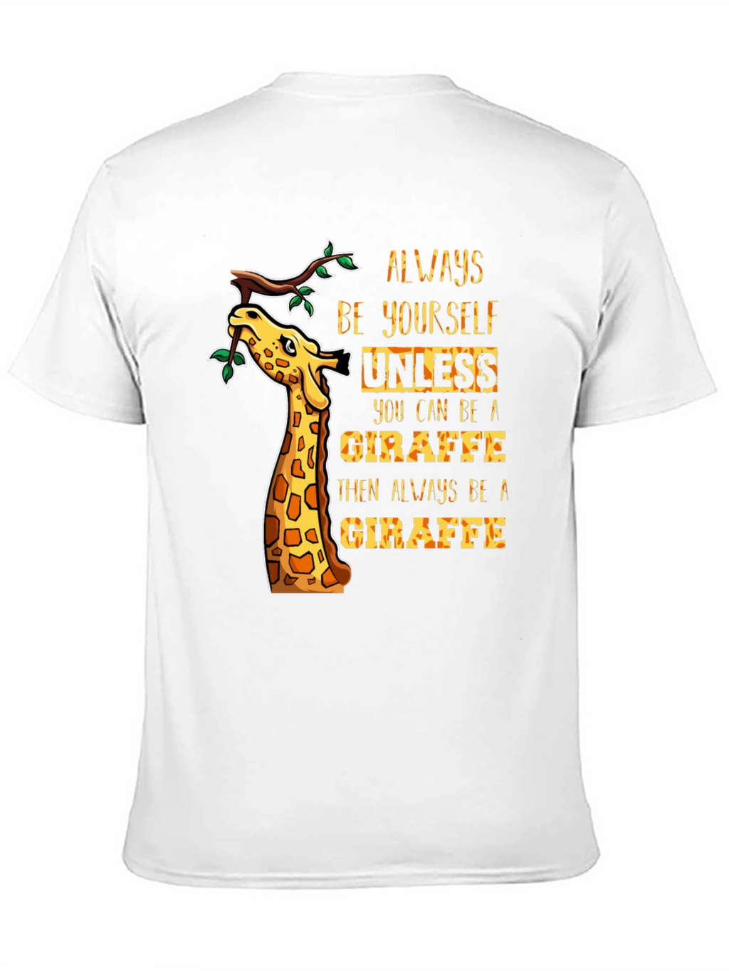 Always Be Yourself Giraffe Graphic Tee