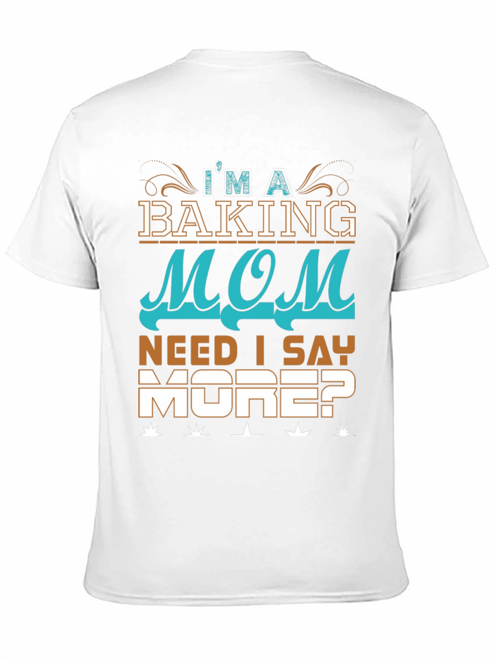 Baking Mom T-Shirt - Im A Baking Mom Tee