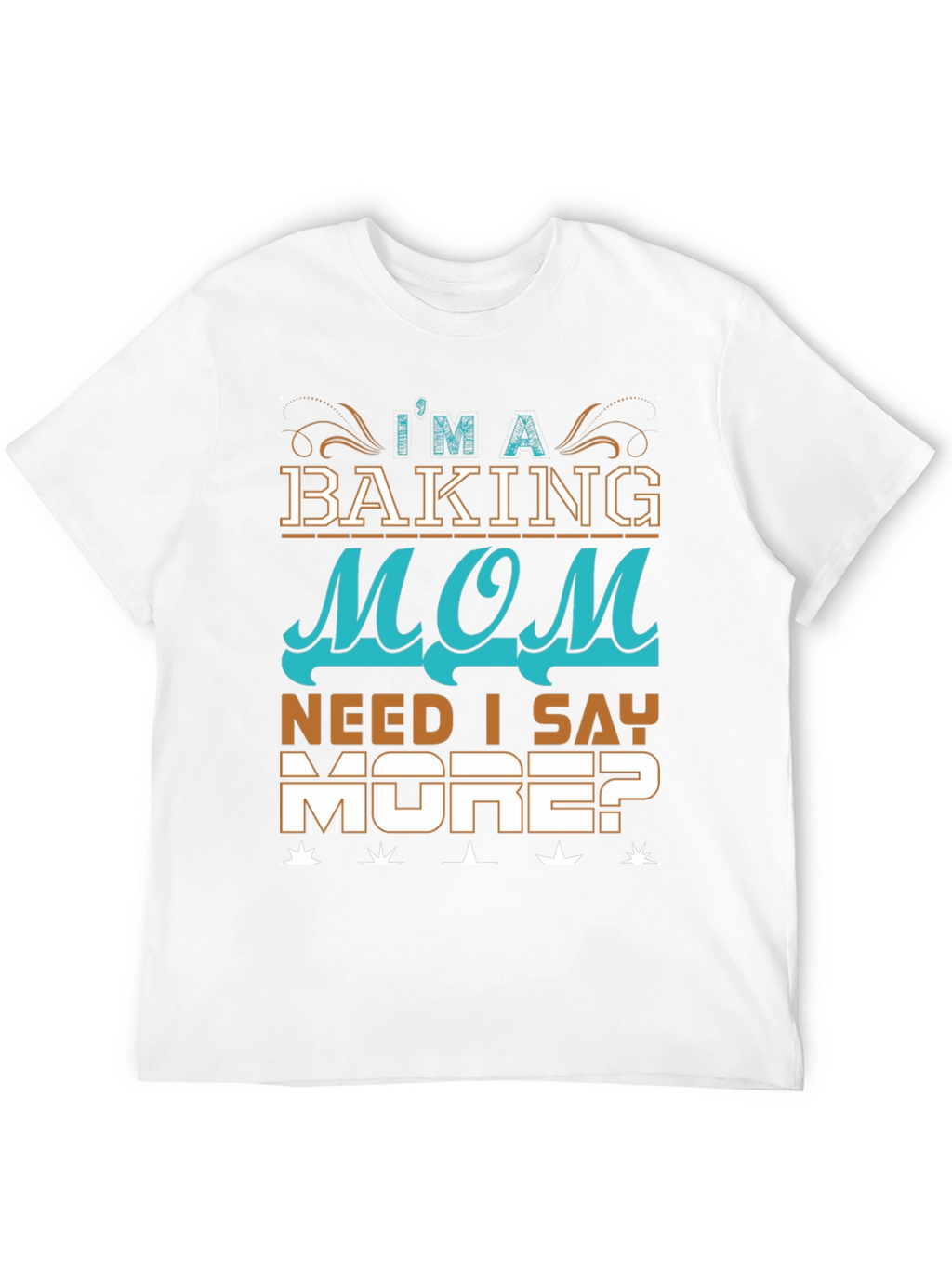 Baking Mom T-Shirt - Im A Baking Mom Tee