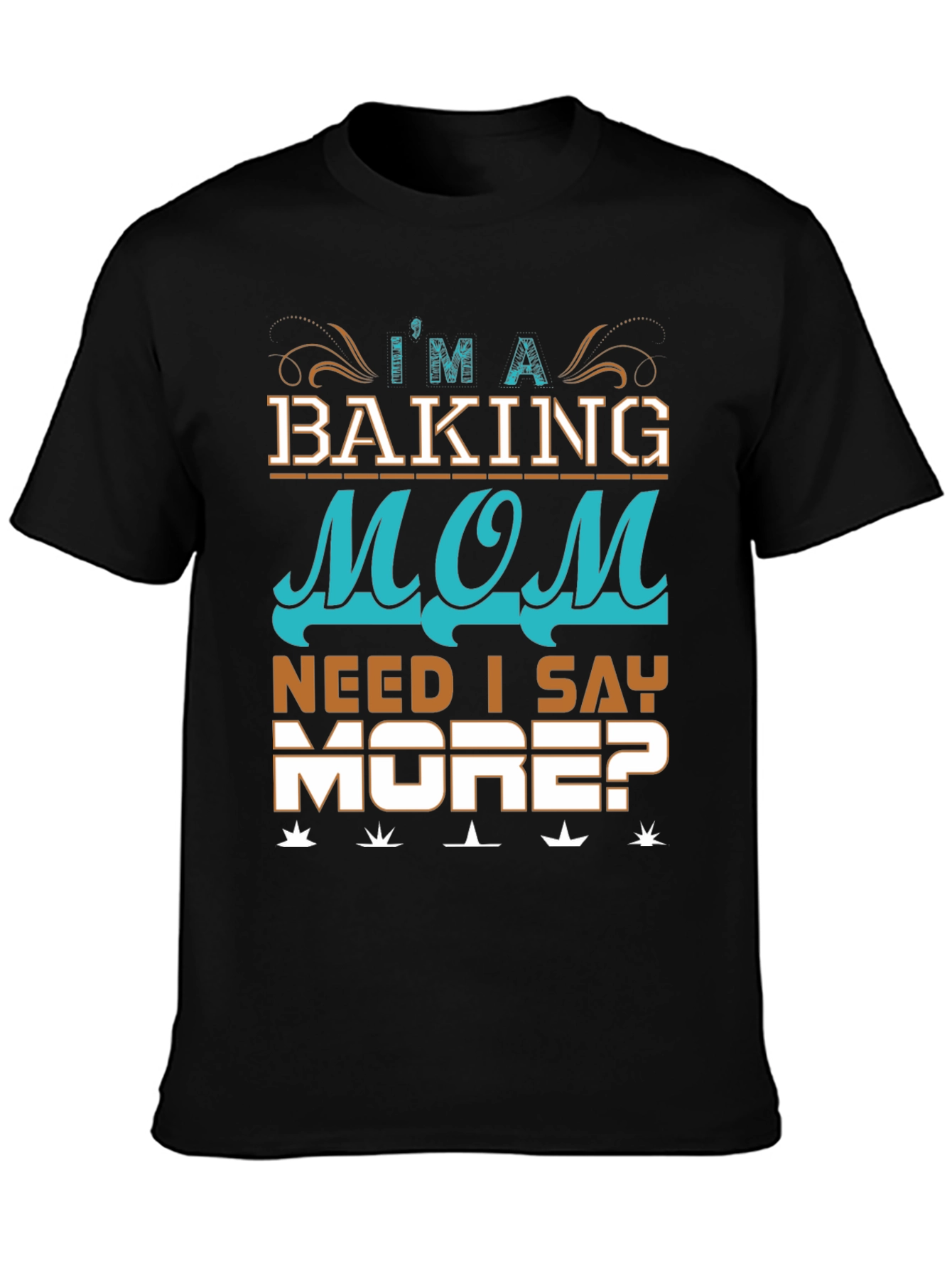 Baking Mom T-Shirt - Im A Baking Mom Tee